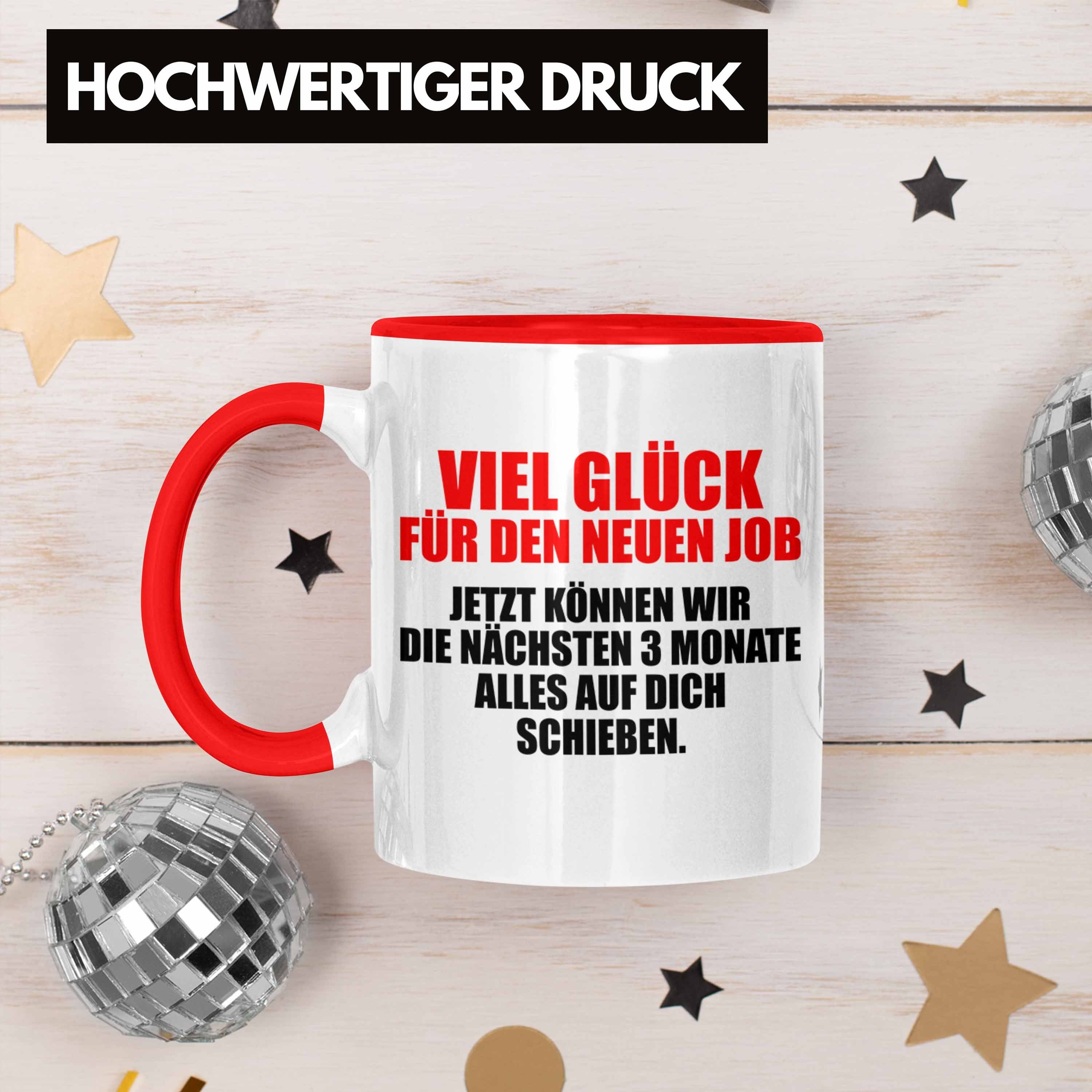 Tasse Job Jobwechsel Sprüche Neuen Für Den - Lustig Trendation Rot Tasse Glück Viel Geschenk Kollegin Trendation - Abschiedsgeschenk Kollege