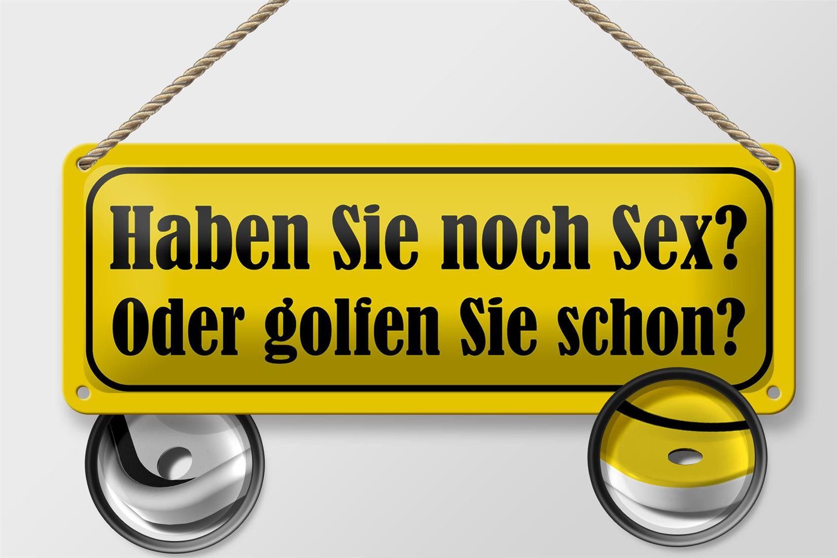 Femer GmbH Metallschild Spruch 27x10cm haben Sie Sex oder golfen Sie, (1 St), gewölbte Oberfläche, abgerundete Ecken, umgeschlagene Kanten
