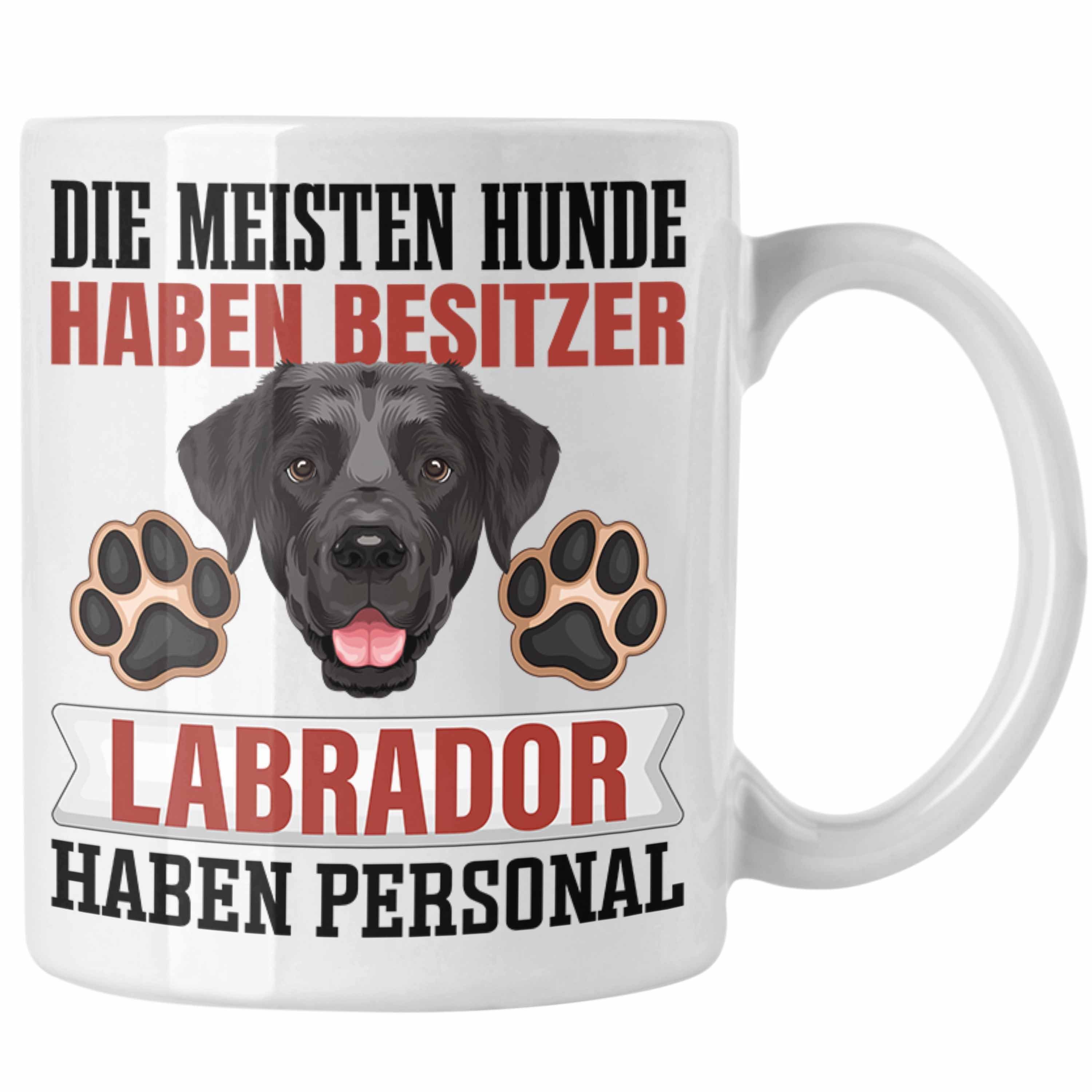 Trendation Tasse Labrador Besitzer Tasse Geschenk Lustiger Spruch Geschenkidee Besitzer Weiss