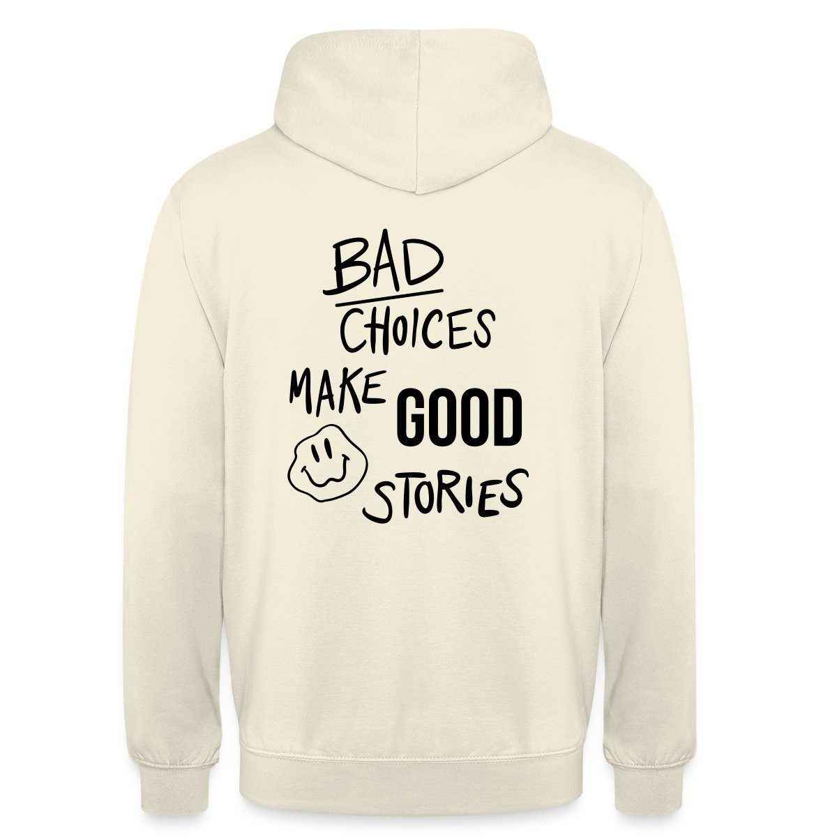 Hoodie Statement Trend Bad Choices Streetwear Unisex Hoodie