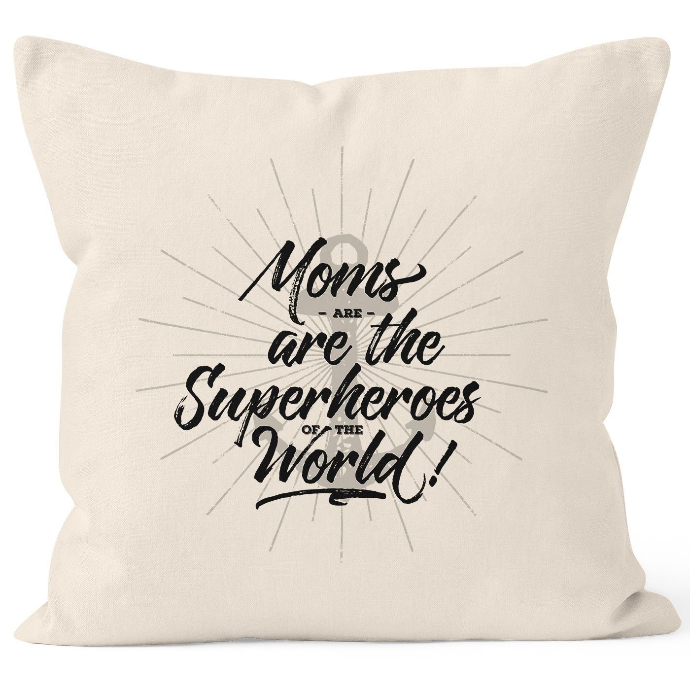 MoonWorks Dekokissen Kissenbezug Moms are the real Superheroes of the world Geschenk für Mutter Muttertag Kissen-Hülle Deko-Kissen 40x40 Baumwolle MoonWorks® natur