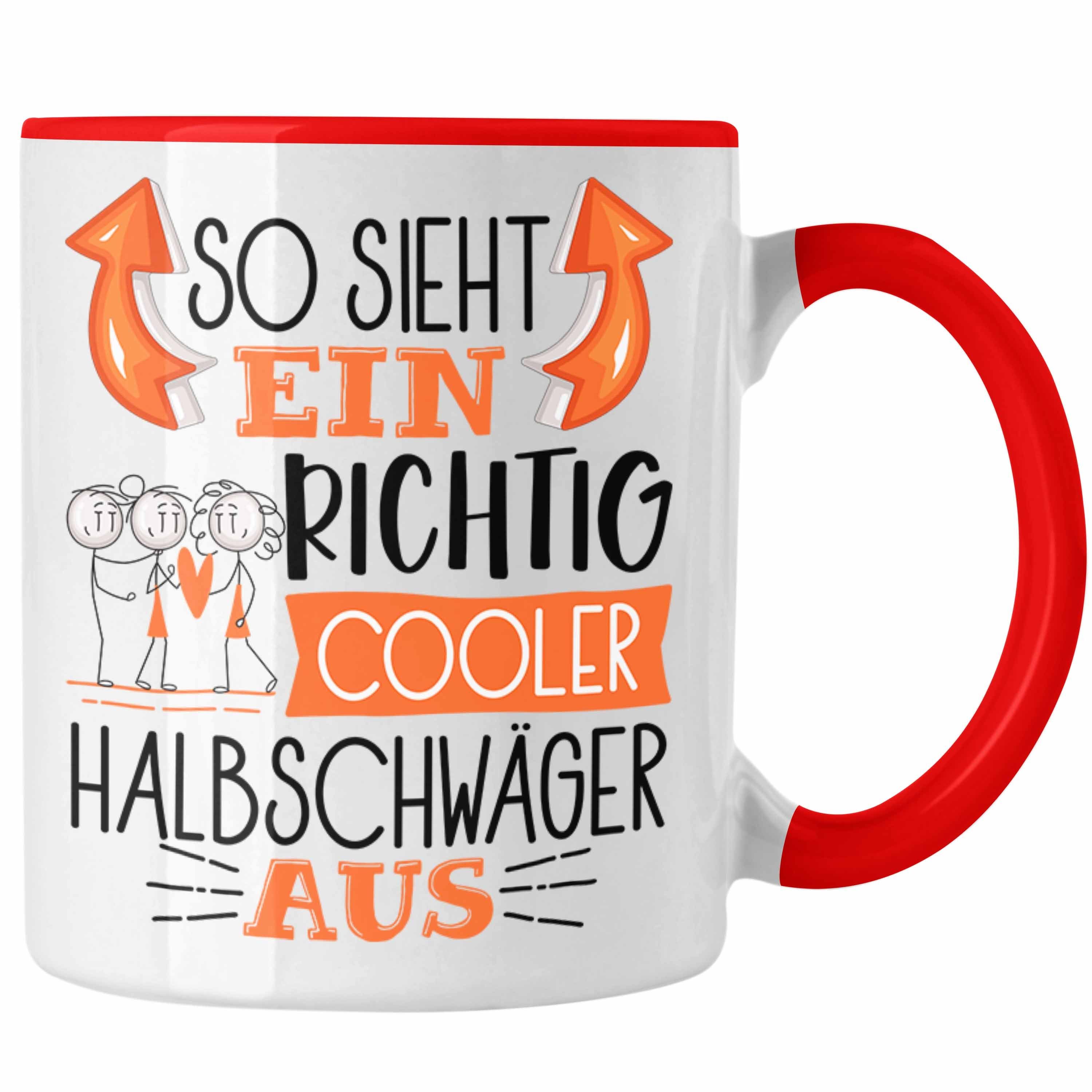 Trendation Tasse So Sieht Ein Richtig Cooler Halbschwäger Aus Geschenk Tasse Lustiger Rot