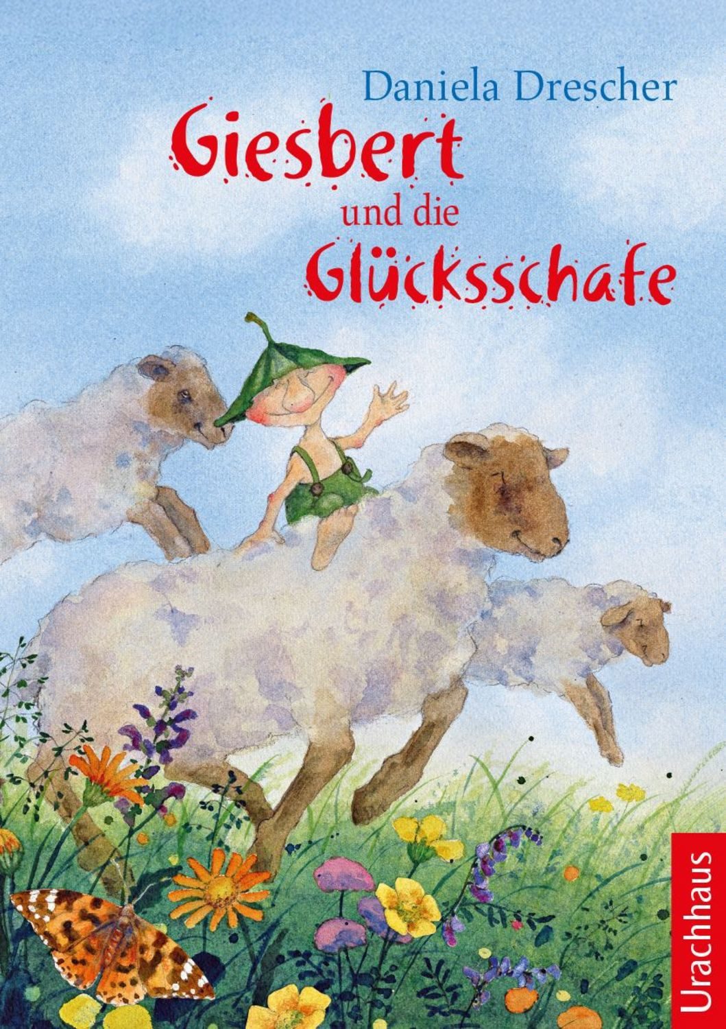 Giesbert und die Glücksschafe / Daniela Drescher