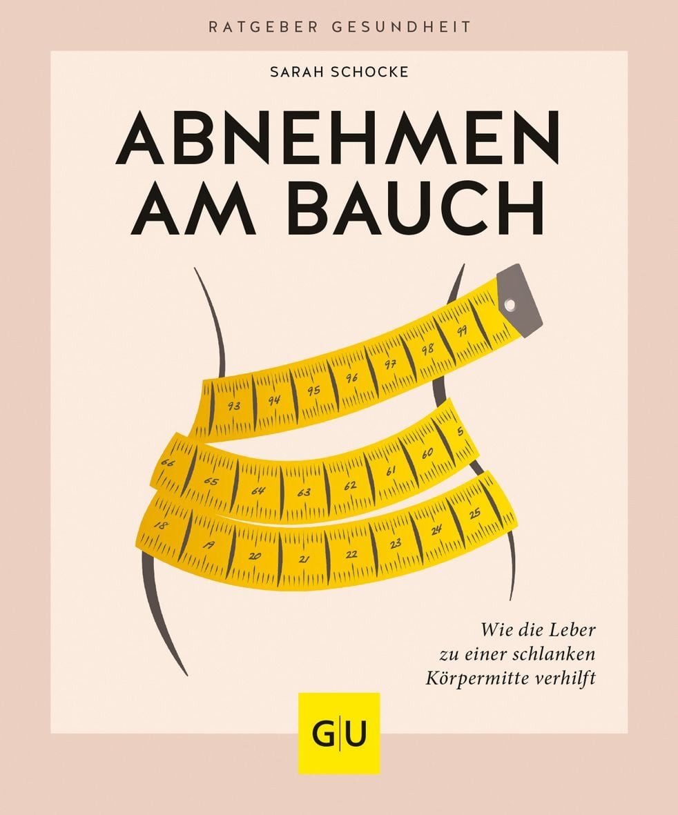 Abnehmen am Bauch / Sarah Schocke, Wie die Leber zu einer schlanken Körpermitte verhilft