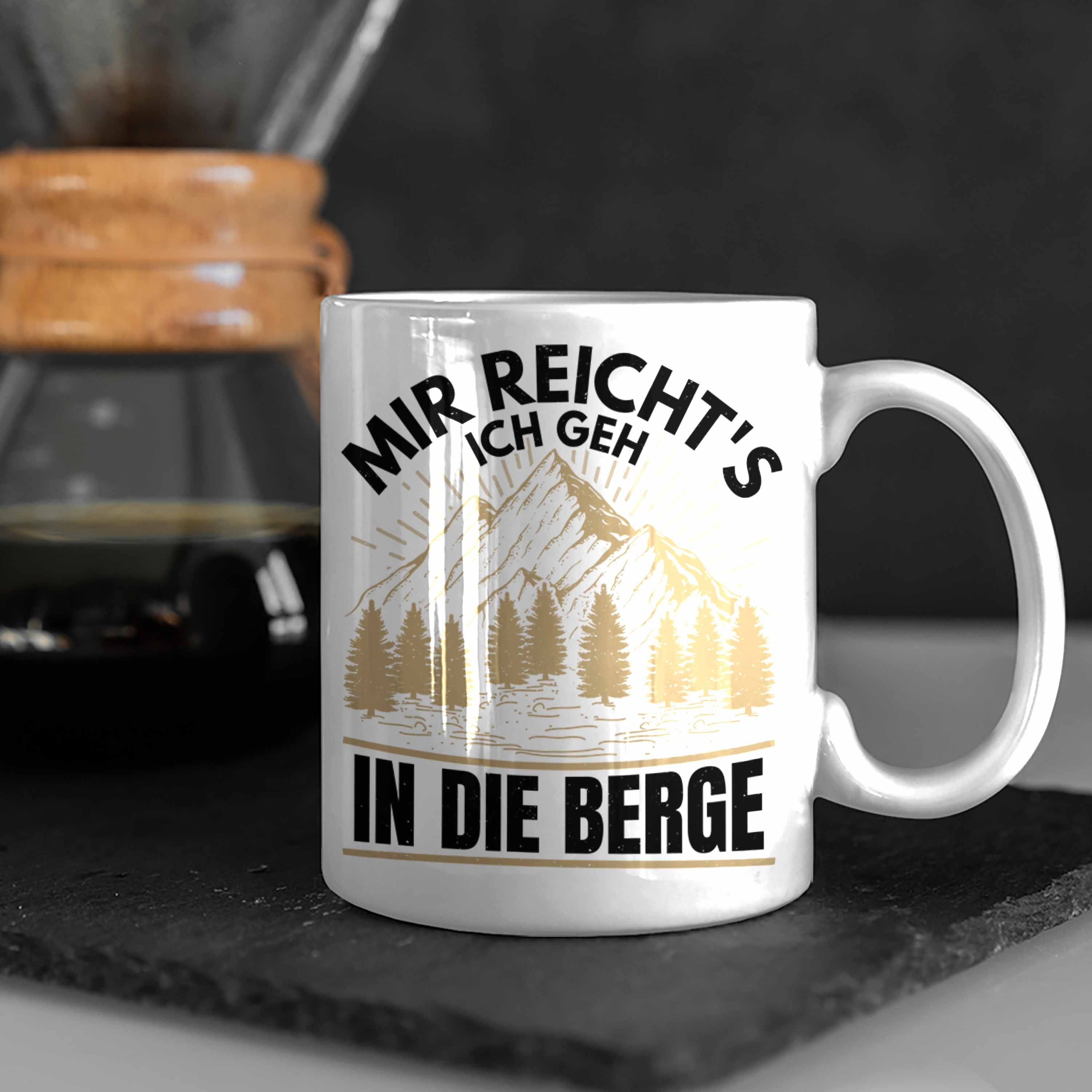 Trendation Tasse In Geschenkidee Tasse Geschenk Berge Trendation Wanderer Geschenk Weiss Reichts Geh Mir - Wandern Die Ich