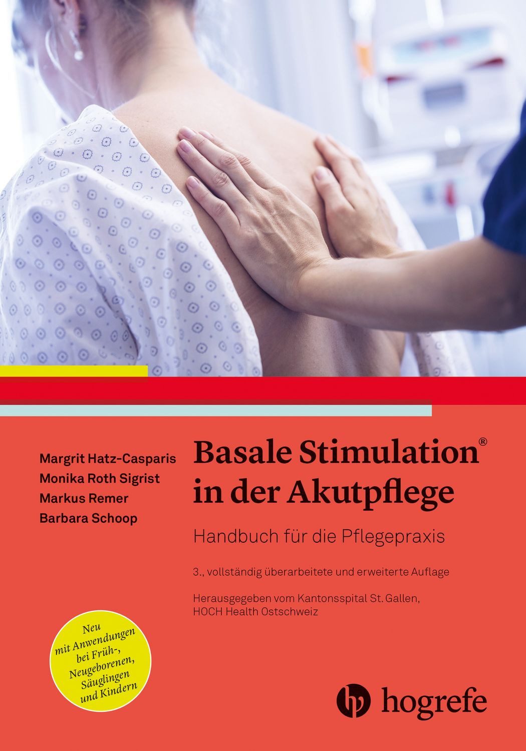 Basale Stimulation® in der Akutpflege / Margit Hatz-Casparis, Monika Roth Sigrist, Markus Remer, Barbara Schoop, Handbuch für die Pflegepraxis