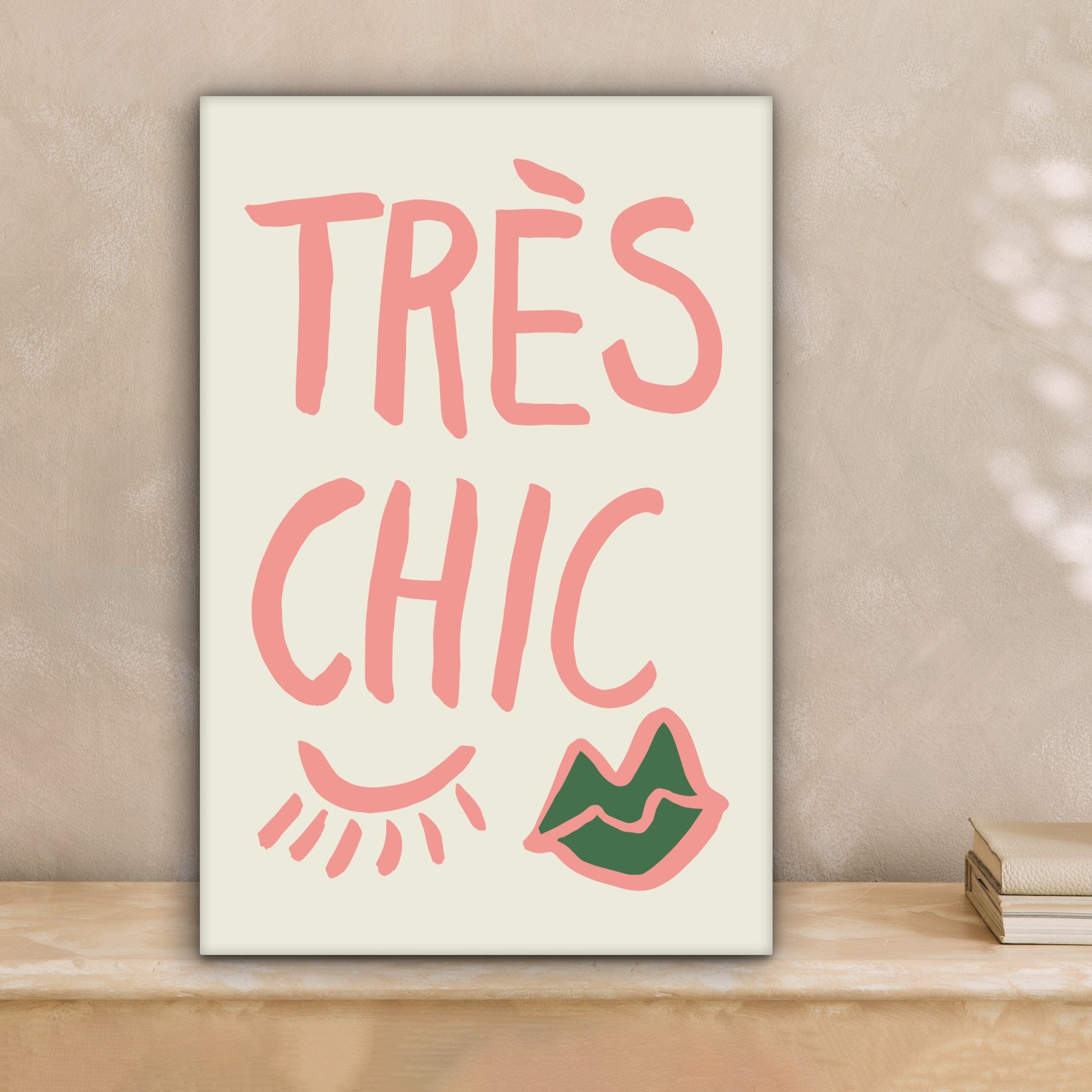 OneMillionCanvasses® Leinwandbild Tres Chic - Zitat günstig online kaufen