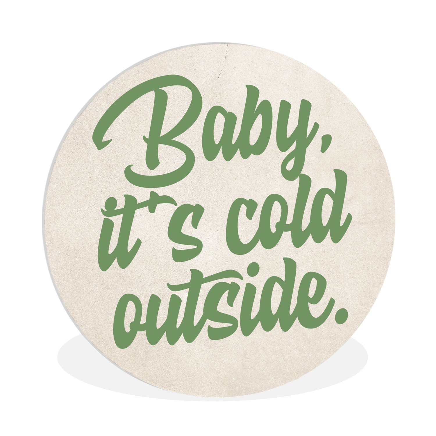 Gemälde Zitate - Weihnachten - Baby, es ist kalt draußen - Grün - Feiertage