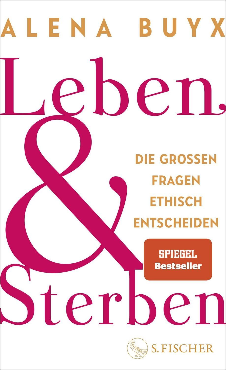 Leben und Sterben / Alena Buyx
