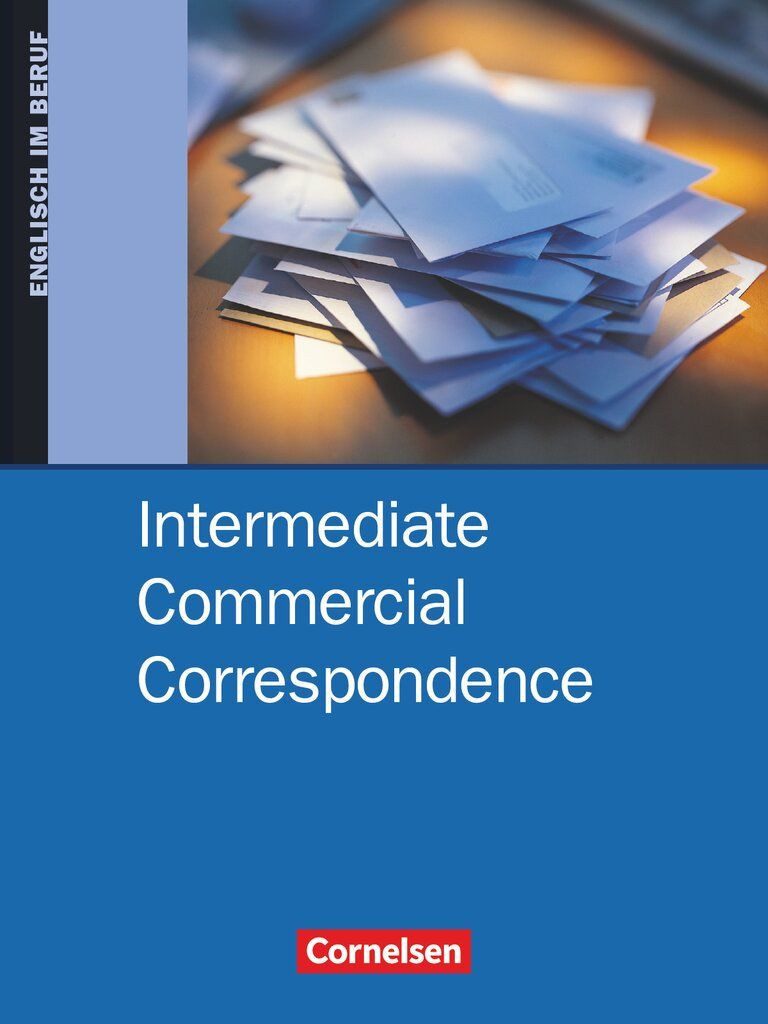 Commercial Correspondence - Intermediate Commercial Correspondence - B / David Clarke, Dieter Wessels, Schulbuch