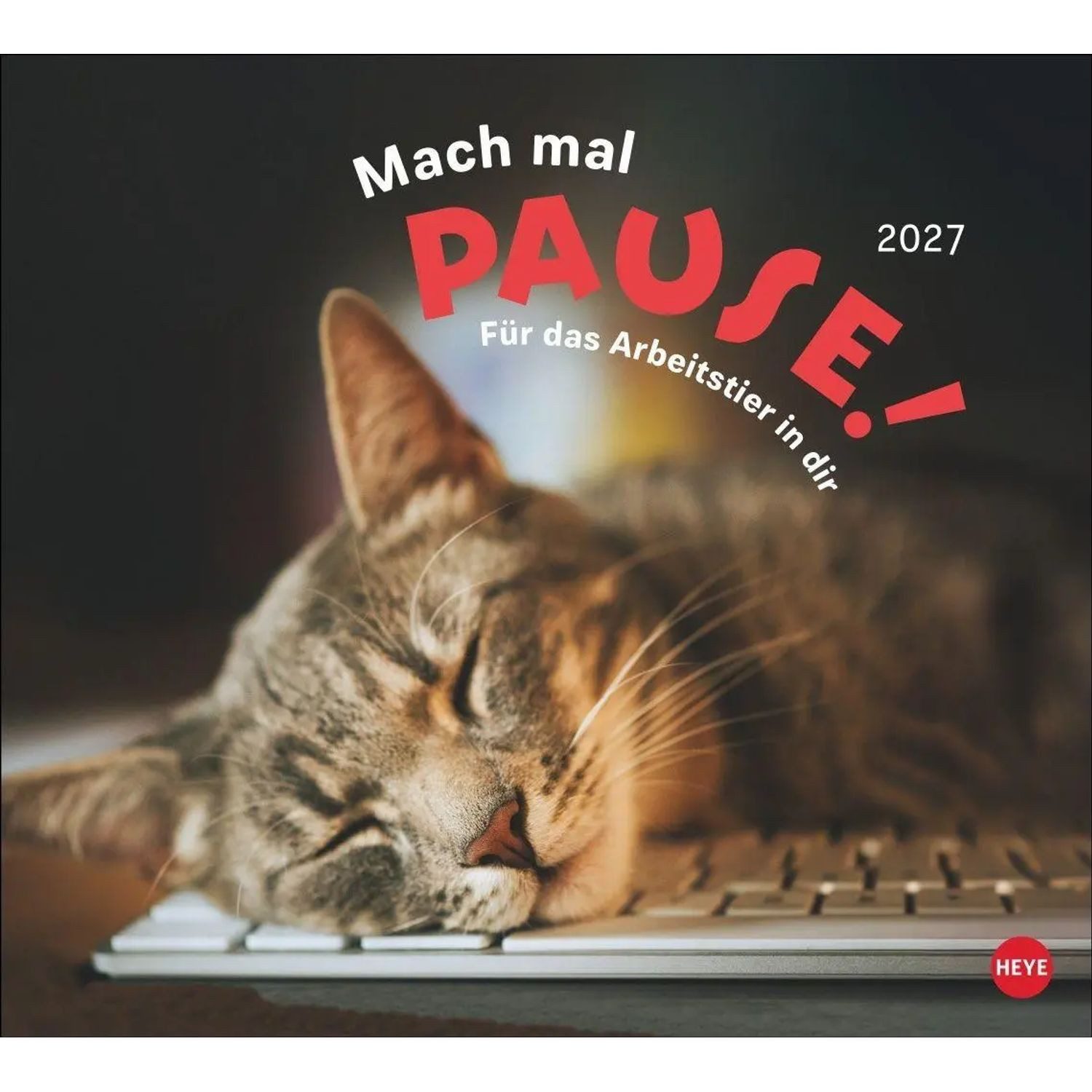 HEYE Wandkalender Mach mal Pause Bildkalender 2027