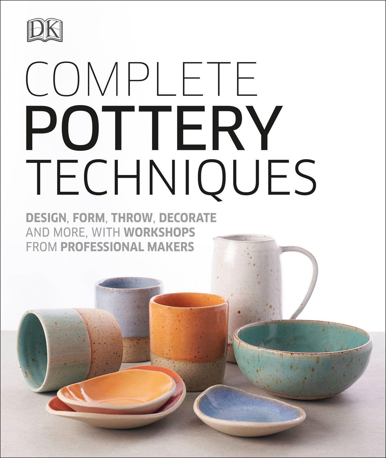Complete Pottery Techniques / DK