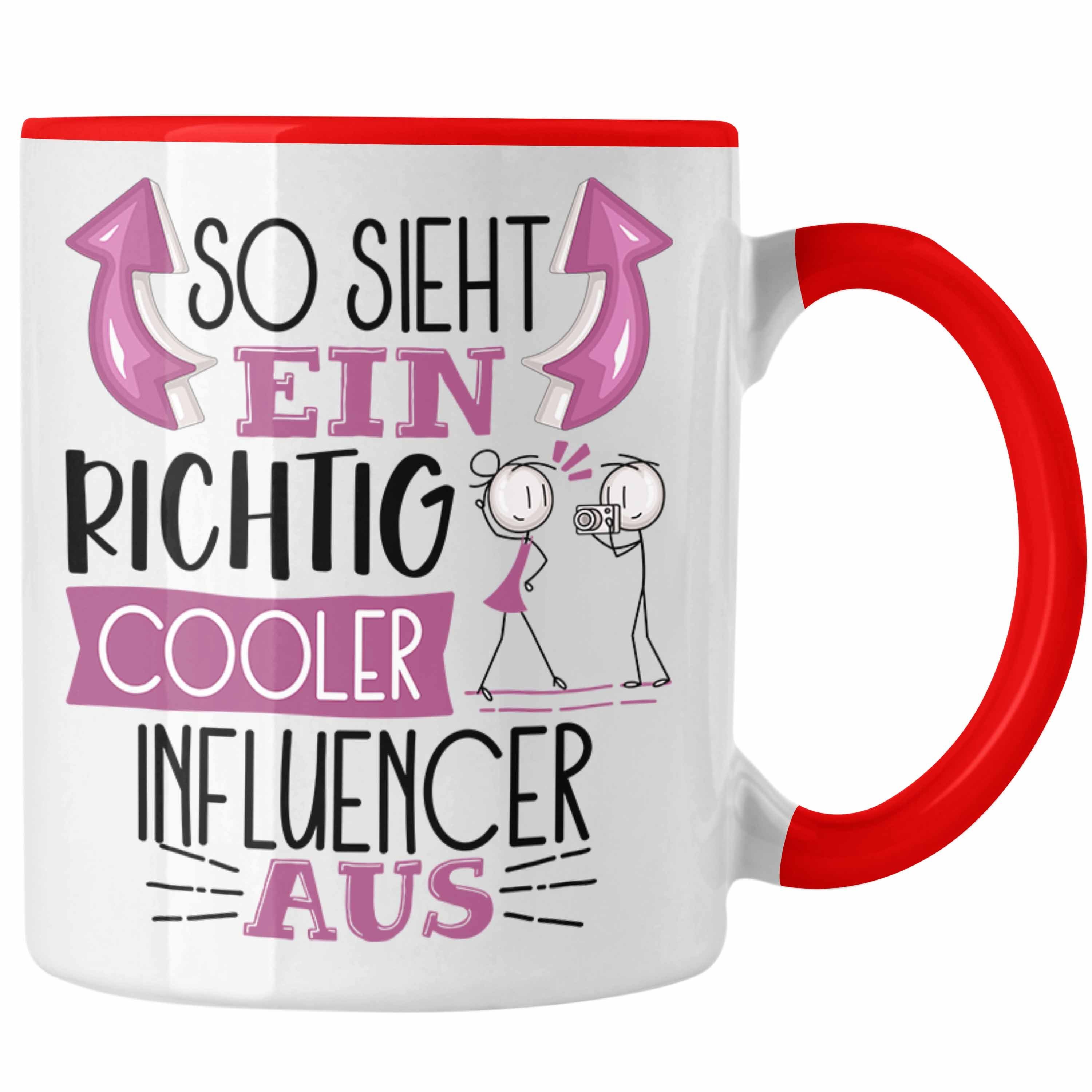 Trendation Tasse Influencer Tasse Geschenk So Sieht Ein RIchtig Cooler Influencer Aus Rot