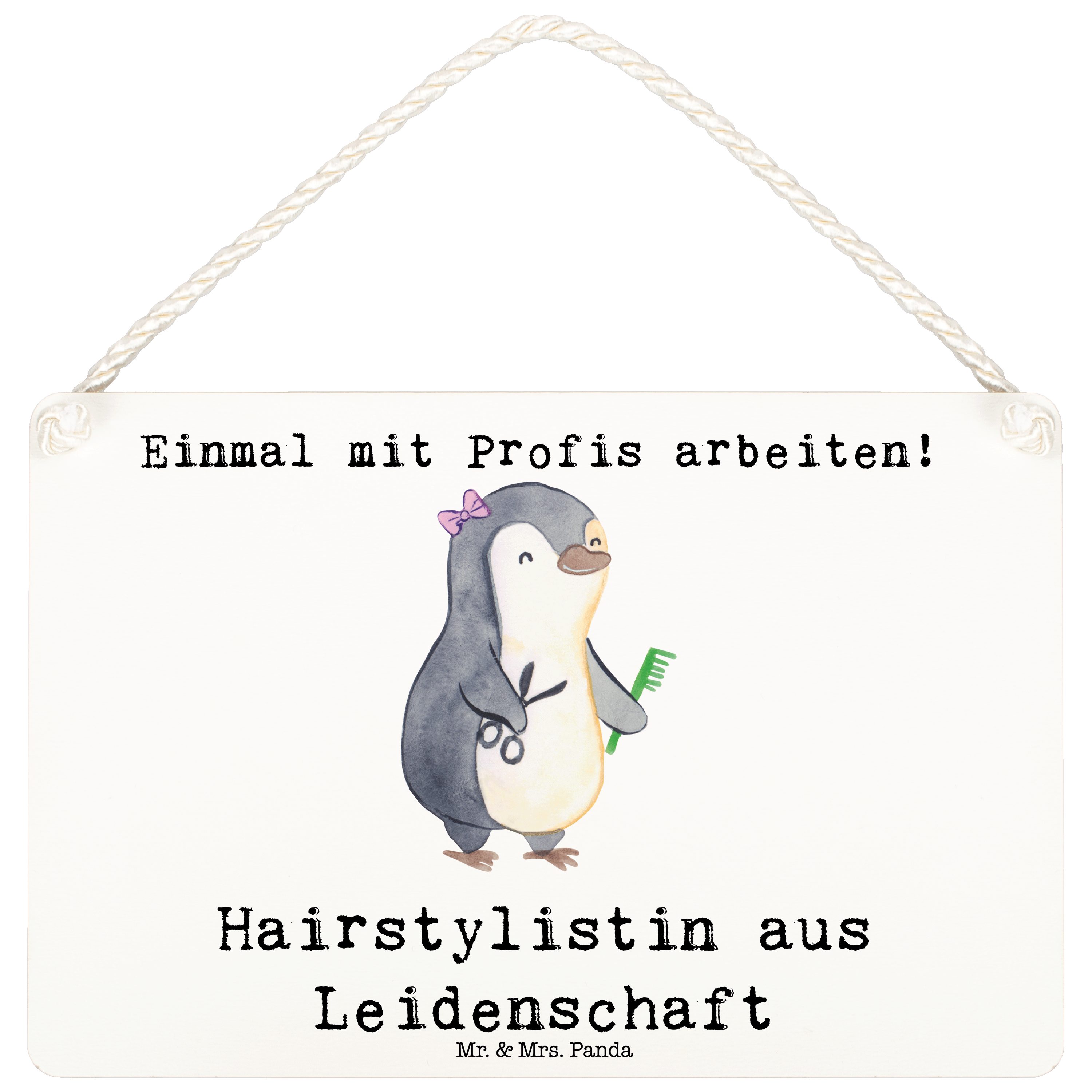 Mr. & Mrs. Panda Hinweisschild DIN A6 Hairstylistin Leidenschaft - Weiß - Geschenk, Firma, Schild, F, (1 St), Künstlerisch bedruckt