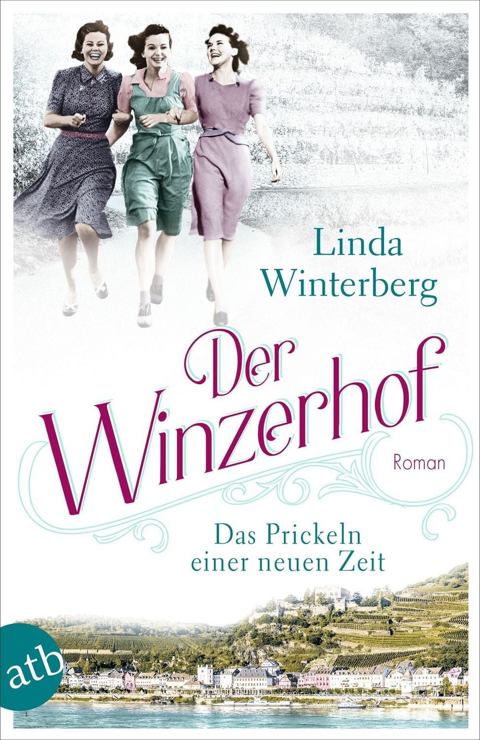 Der Winzerhof – Das Prickeln einer neuen Zeit / Linda Winterberg, Roman