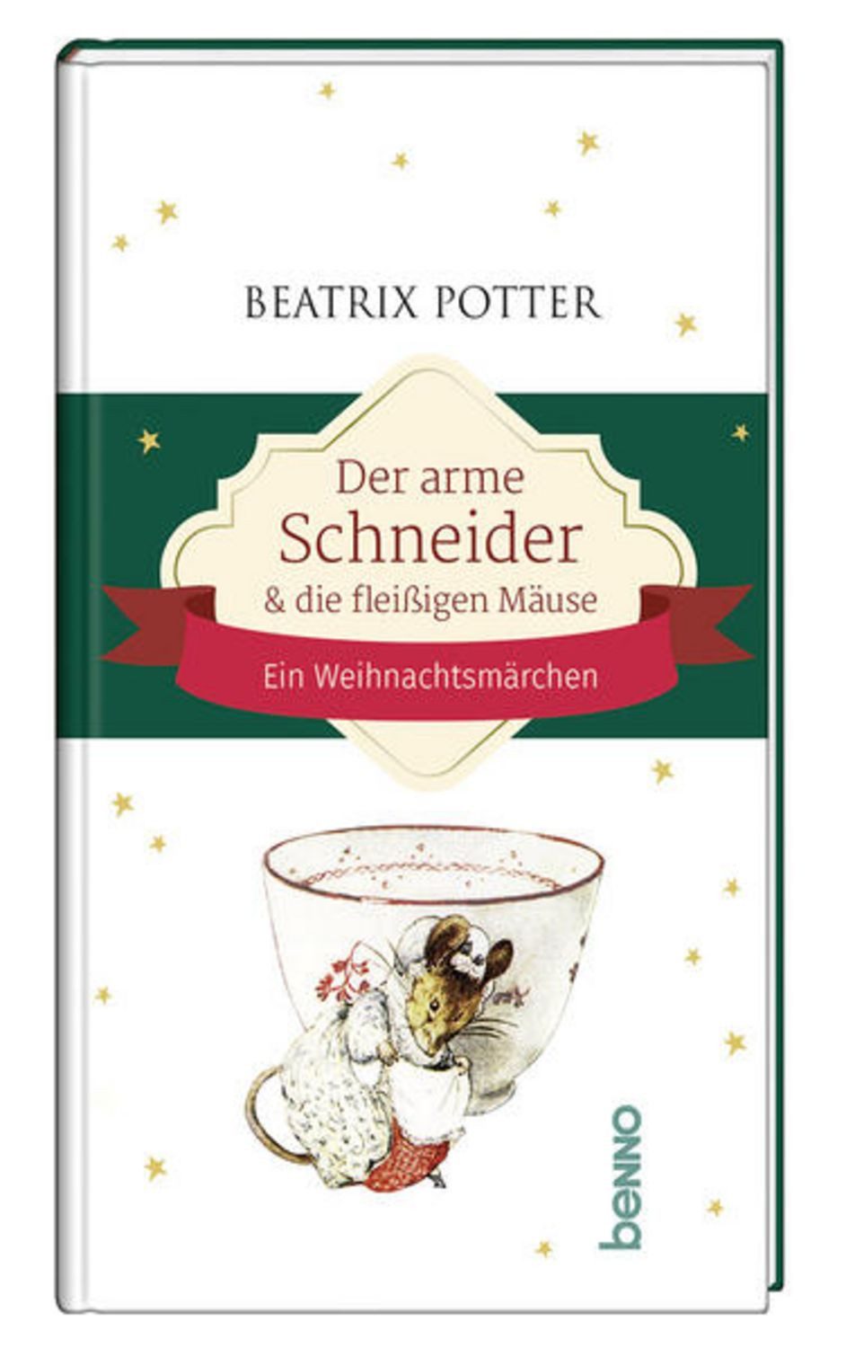 Der arme Schneider und die fleißigen Mäuse / Beatrix Potter