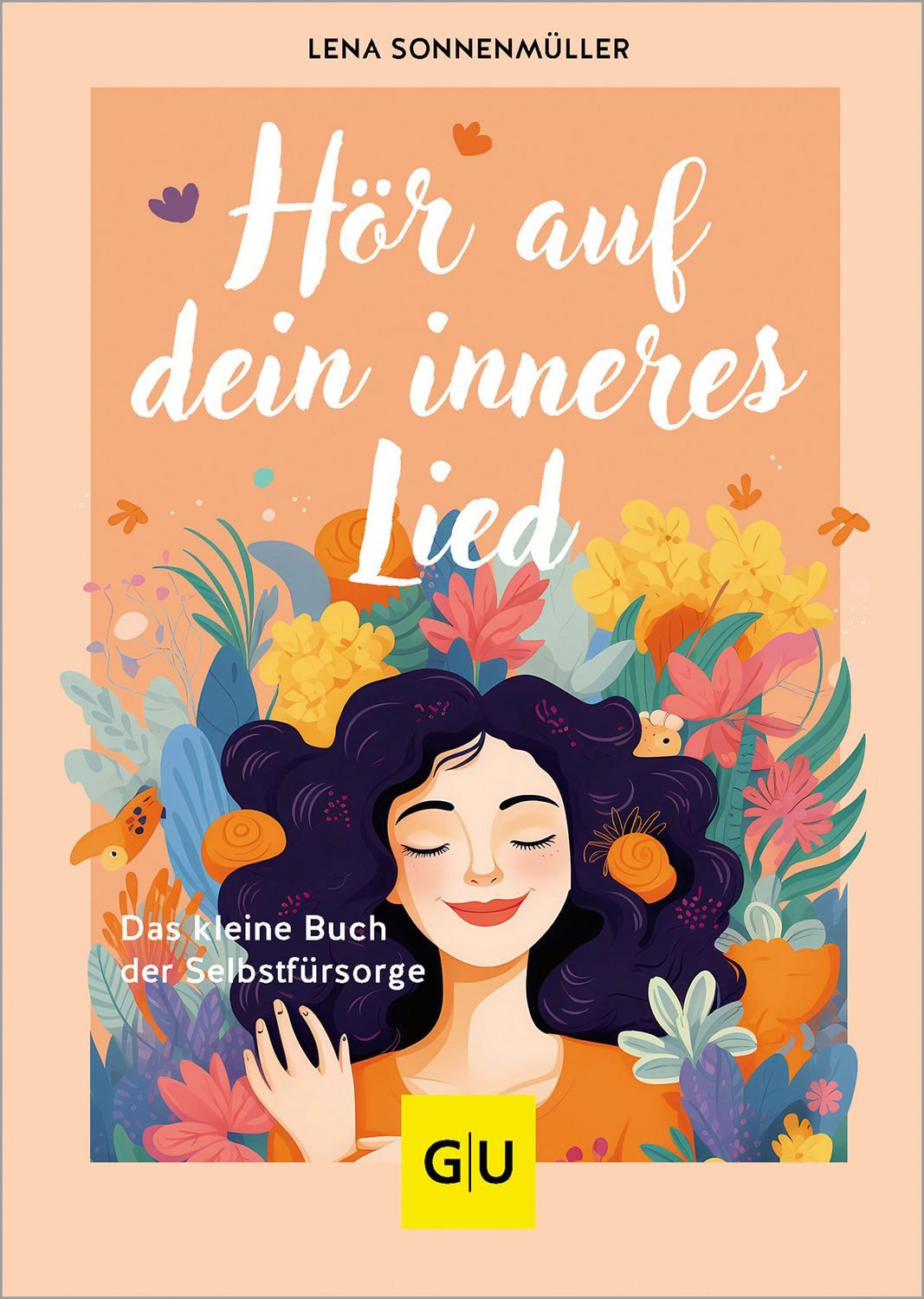 Hör auf dein inneres Lied / Lena Sonnenmüller