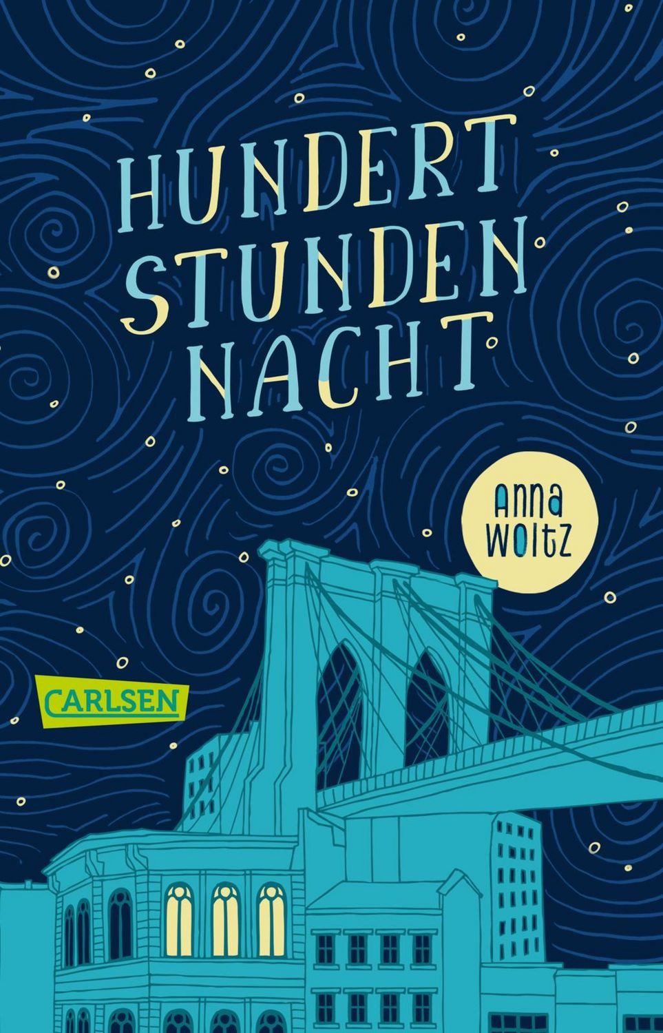Hundert Stunden Nacht / Anna Woltz