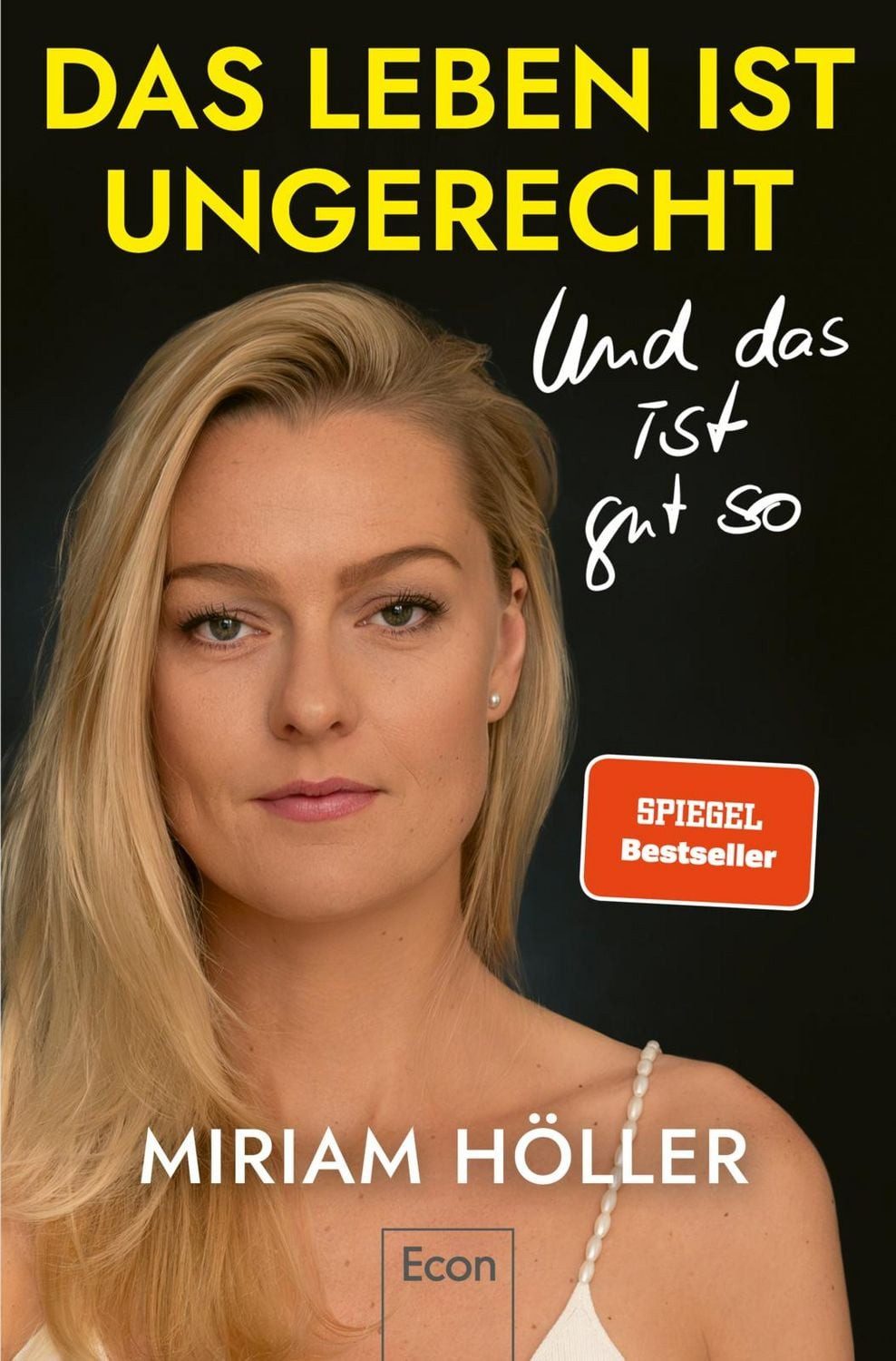 Das Leben ist ungerecht / Miriam Höller