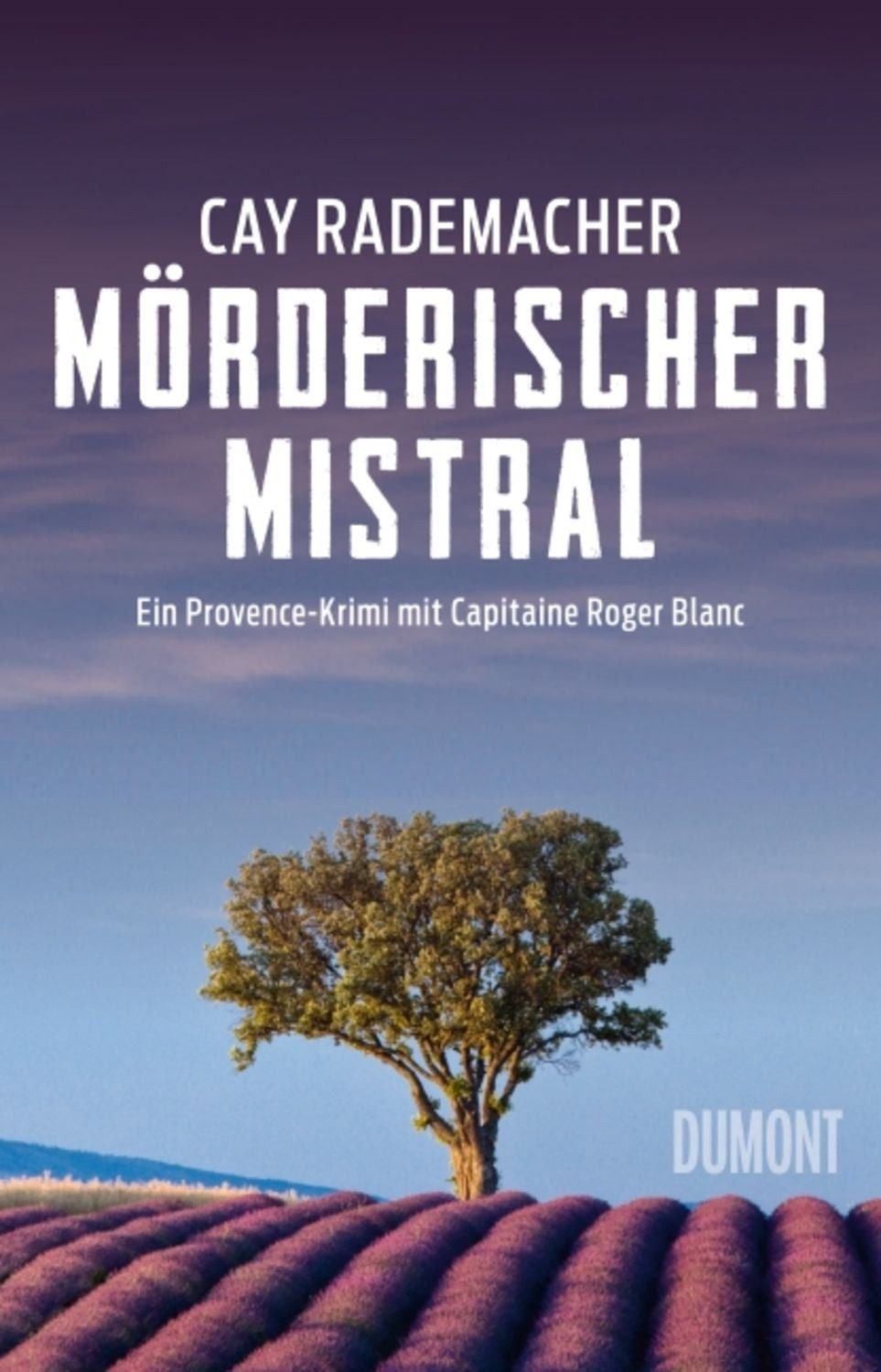 Mörderischer Mistral / Cay Rademacher