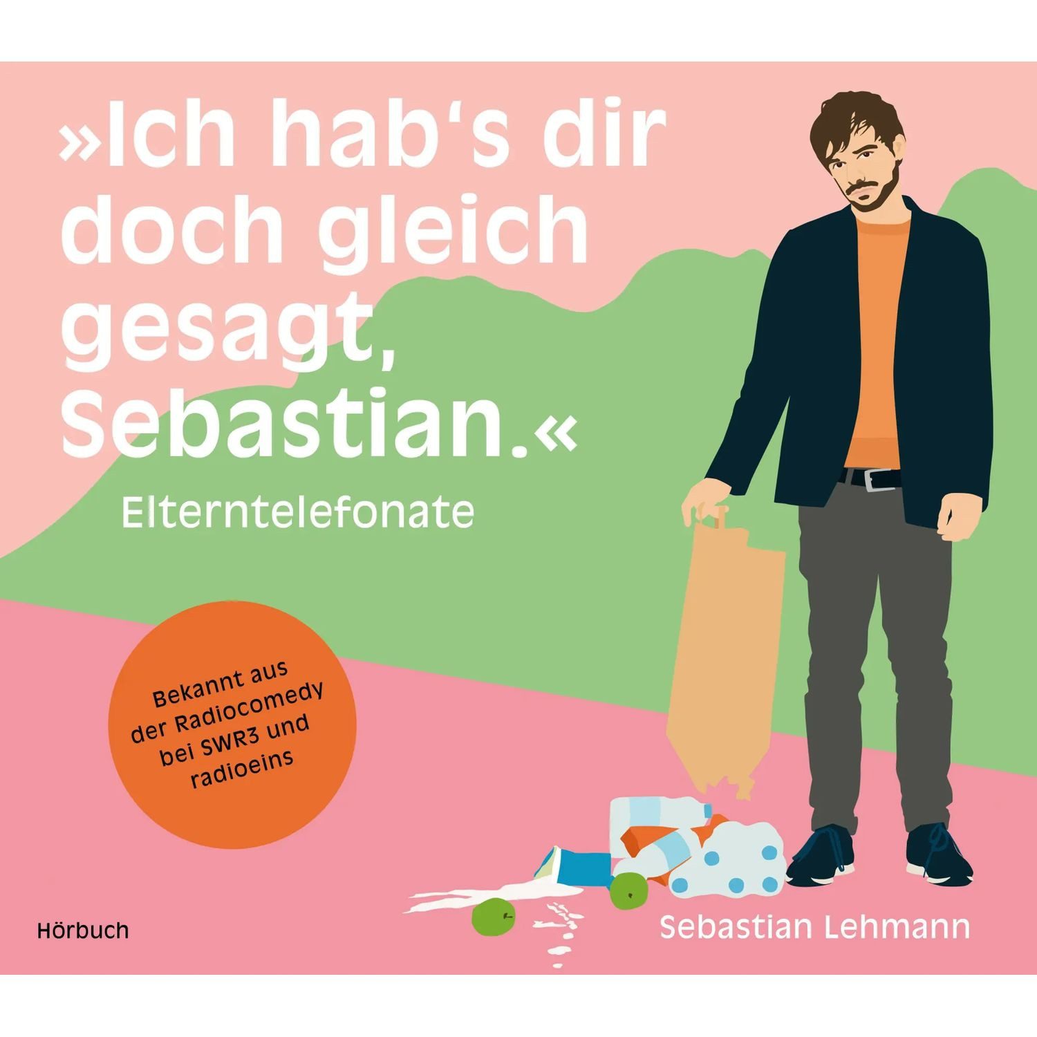 Hörspiel "Ich hab's dir doch gleich gesagt, Sebastian."