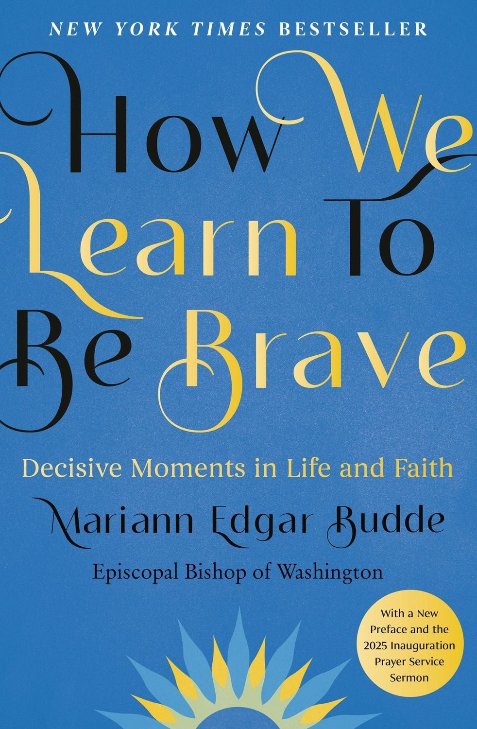How We Learn to Be Brave / Mariann Edgar Budde