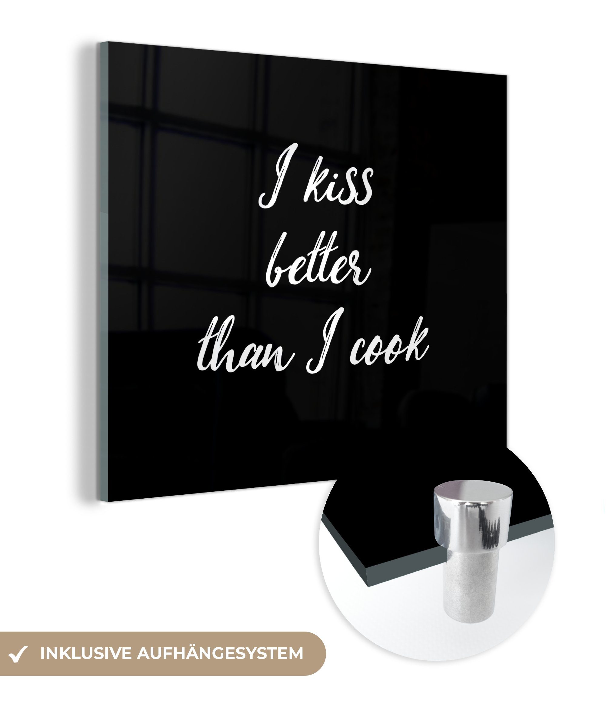 MuchoWow Acrylglasbild Zitat - Kochen - Ich küsse besser als ich koche - Sprichwörter -, (1 St), Glasbilder - Bilder auf Glas Wandbild - Foto auf Glas - Wanddekoration
