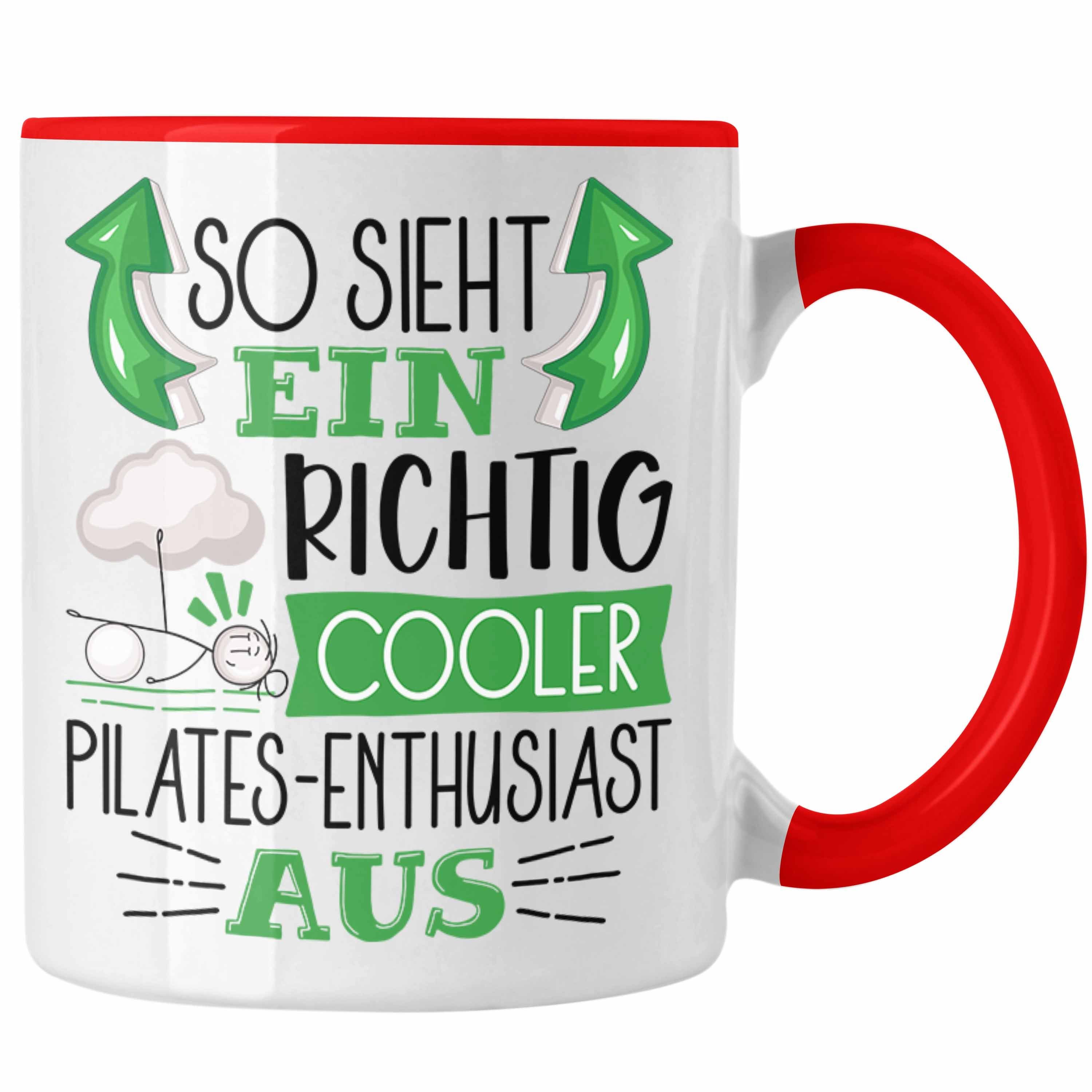 Trendation Tasse Pilates-Enthusiast Tasse Geschenk So Sieht Ein Richtig Cooler Pilates Rot