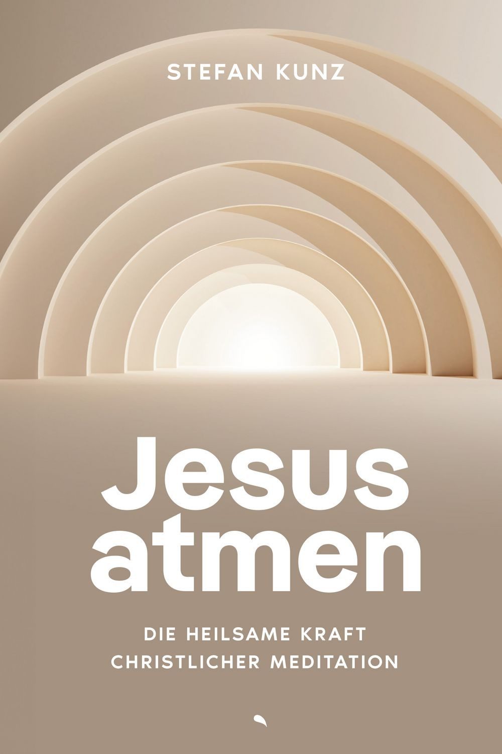 Jesus atmen / Stefan Kunz