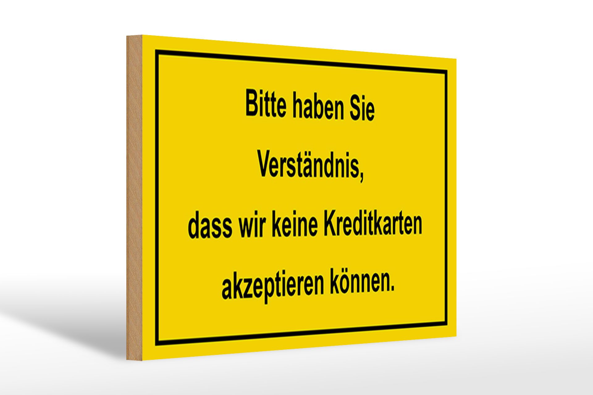 Femer GmbH Holzbild Hinweis 30x20cm Bitte haben Sie Verständnis, Hinweise und Warnungen (1 St), Glatte Holzfaserplatte (MDF), vorn beschichtet