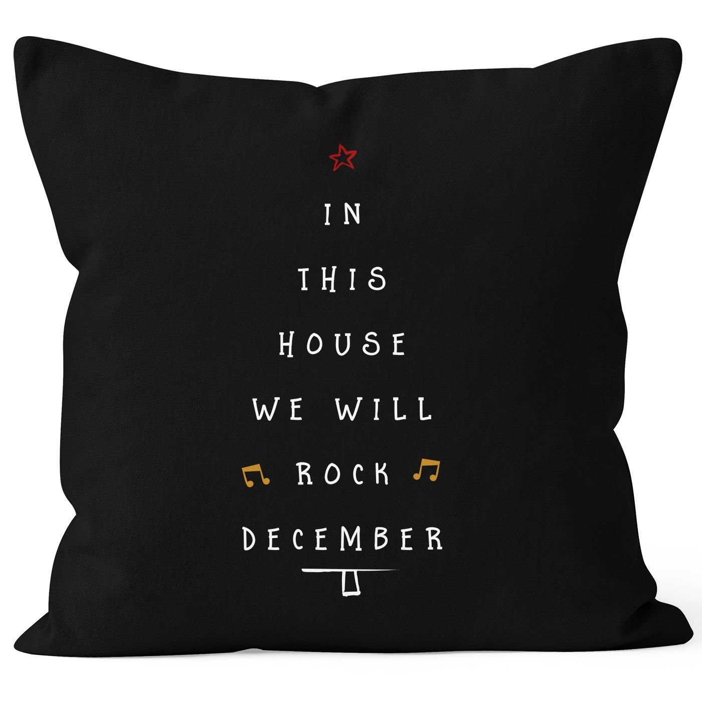 MoonWorks Dekokissen Kissenbezug in this house we will rock december Weihnachten Geschenk 40x40 Baumwolle MoonWorks® schwarz
