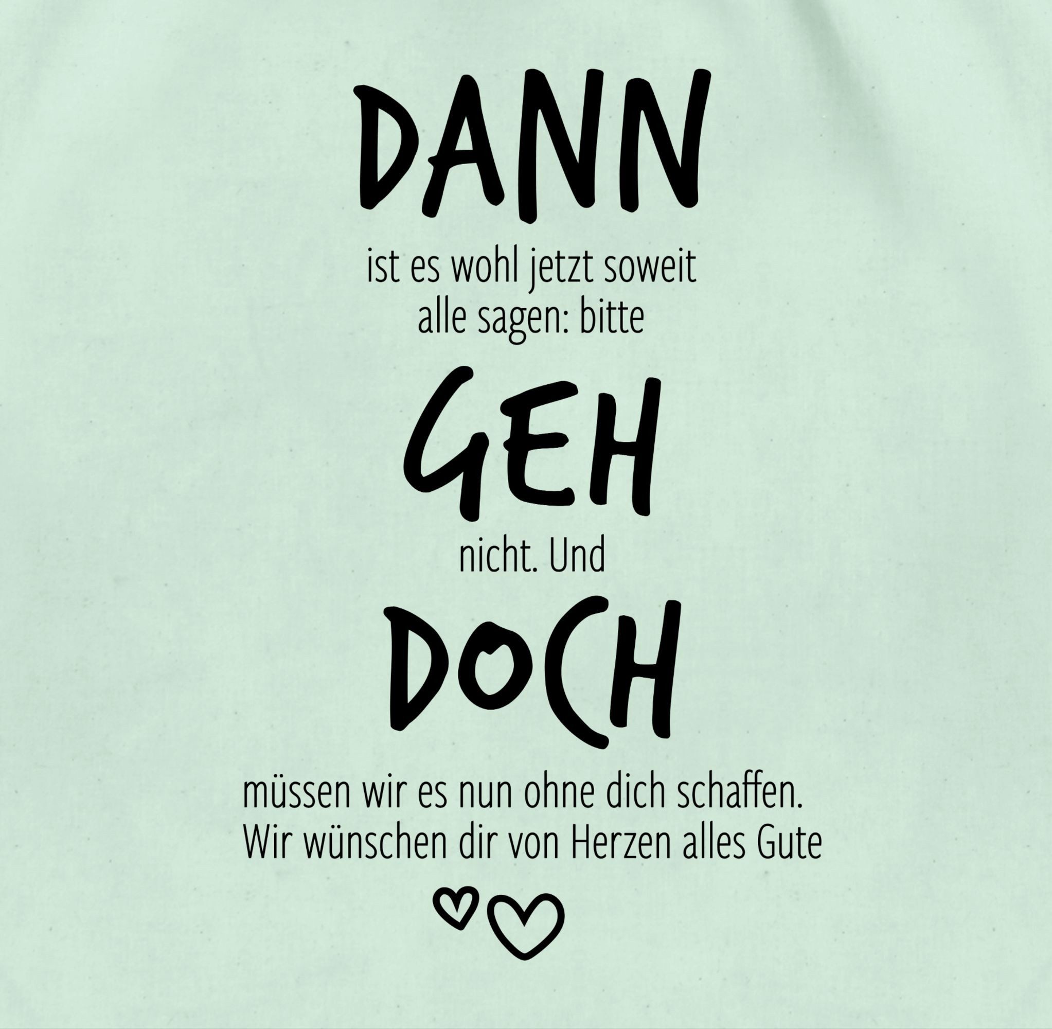 Shirtracer Turnbeutel Dann geh doch, Abschiedsgeschenk günstig online kaufen