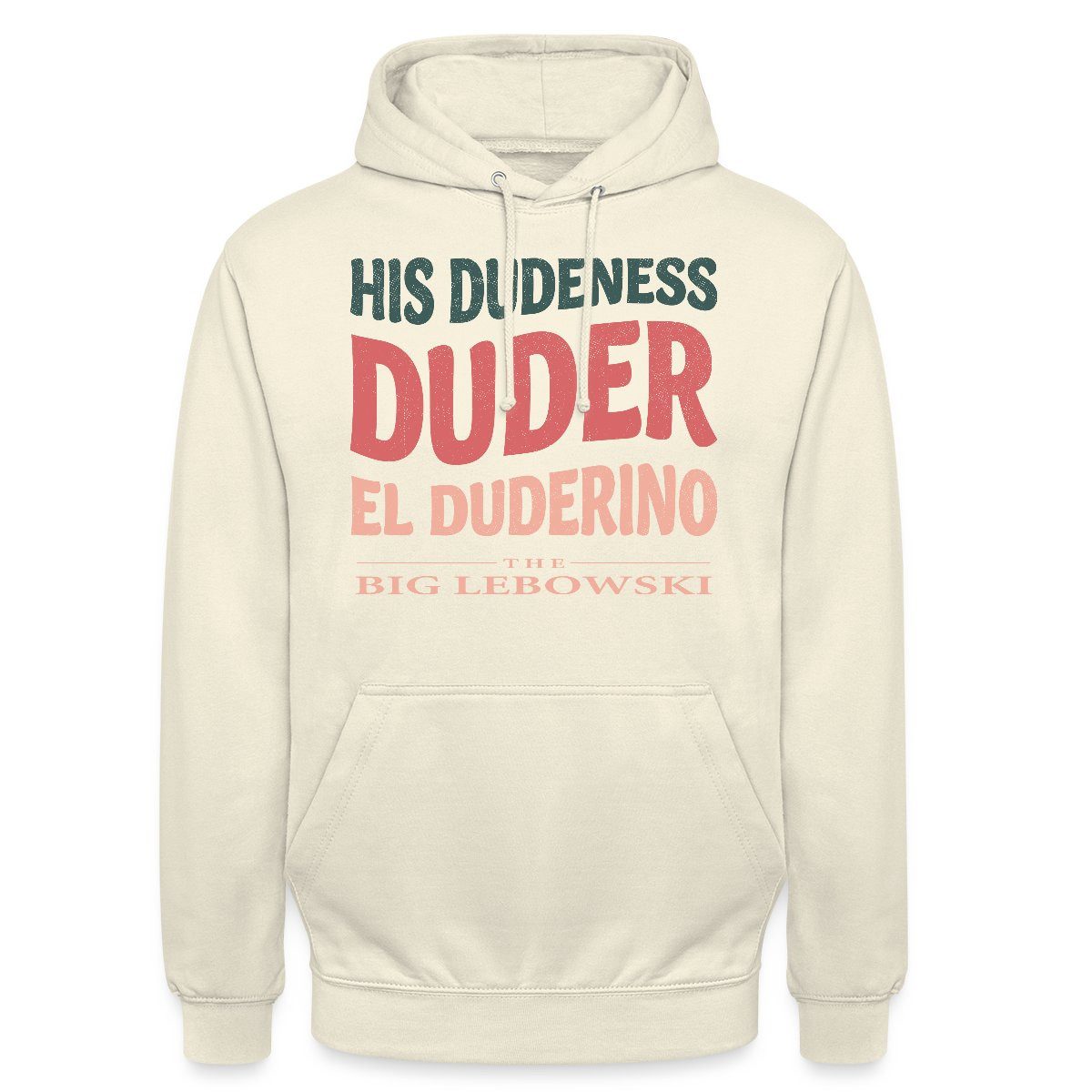Hoodie The Big Lebowski His Dudeness Duder El Duderino Unisex Hoodie
