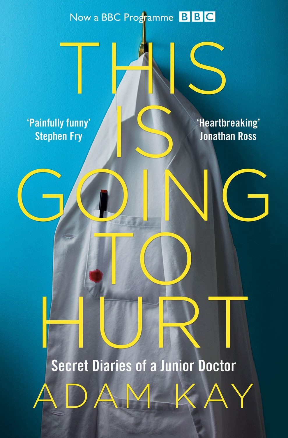 This is Going to Hurt / Adam Kay