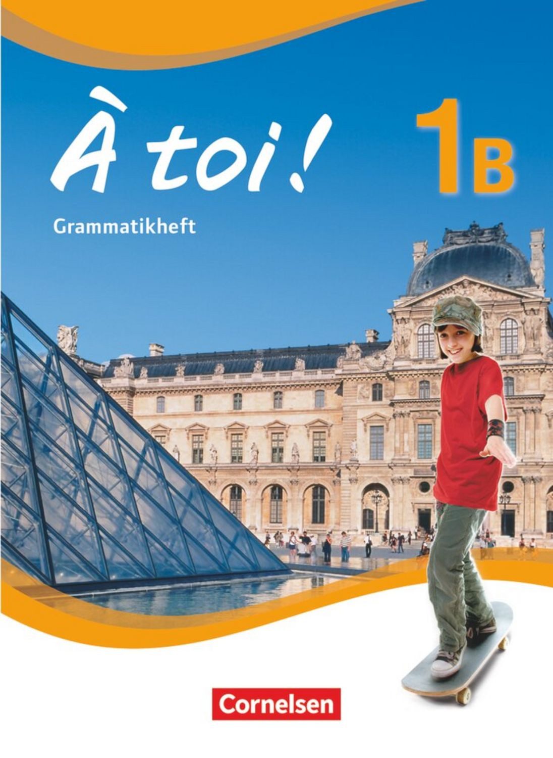 À toi ! - Fünfbändige Ausgabe ab 2012 - Band 1B / Gertraud Gregor