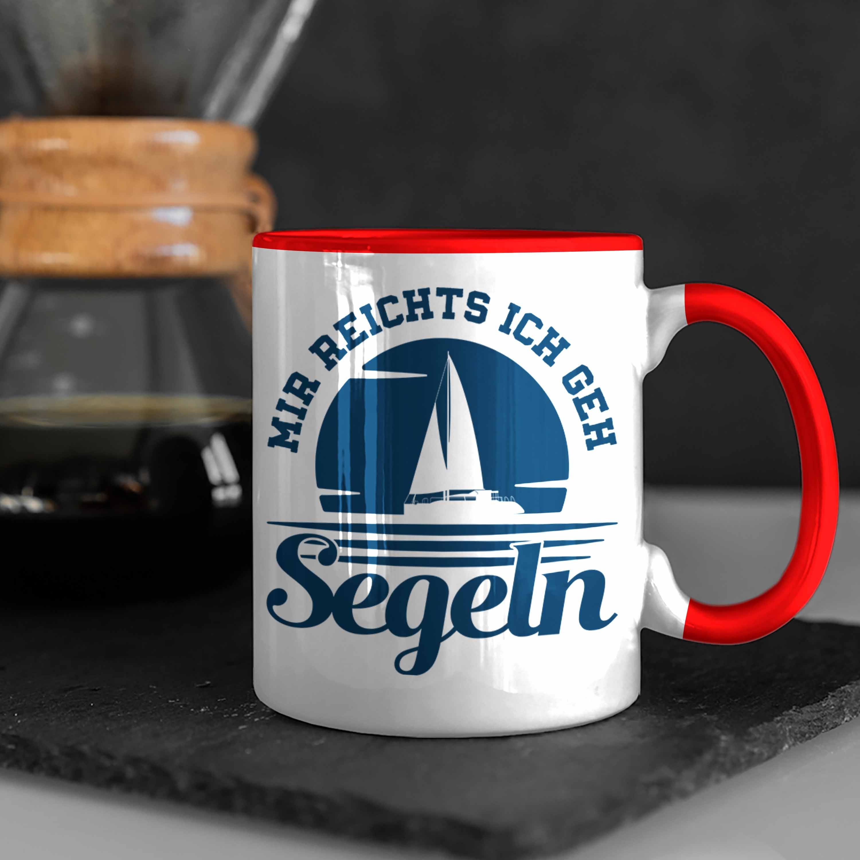 Reichts Kaffeetasse für Ich Geschenkidee Segelboot Geh Tasse Tasse Trendation Trendation Segler Geschenk Rot Mir Besonders Segeln - Segeln