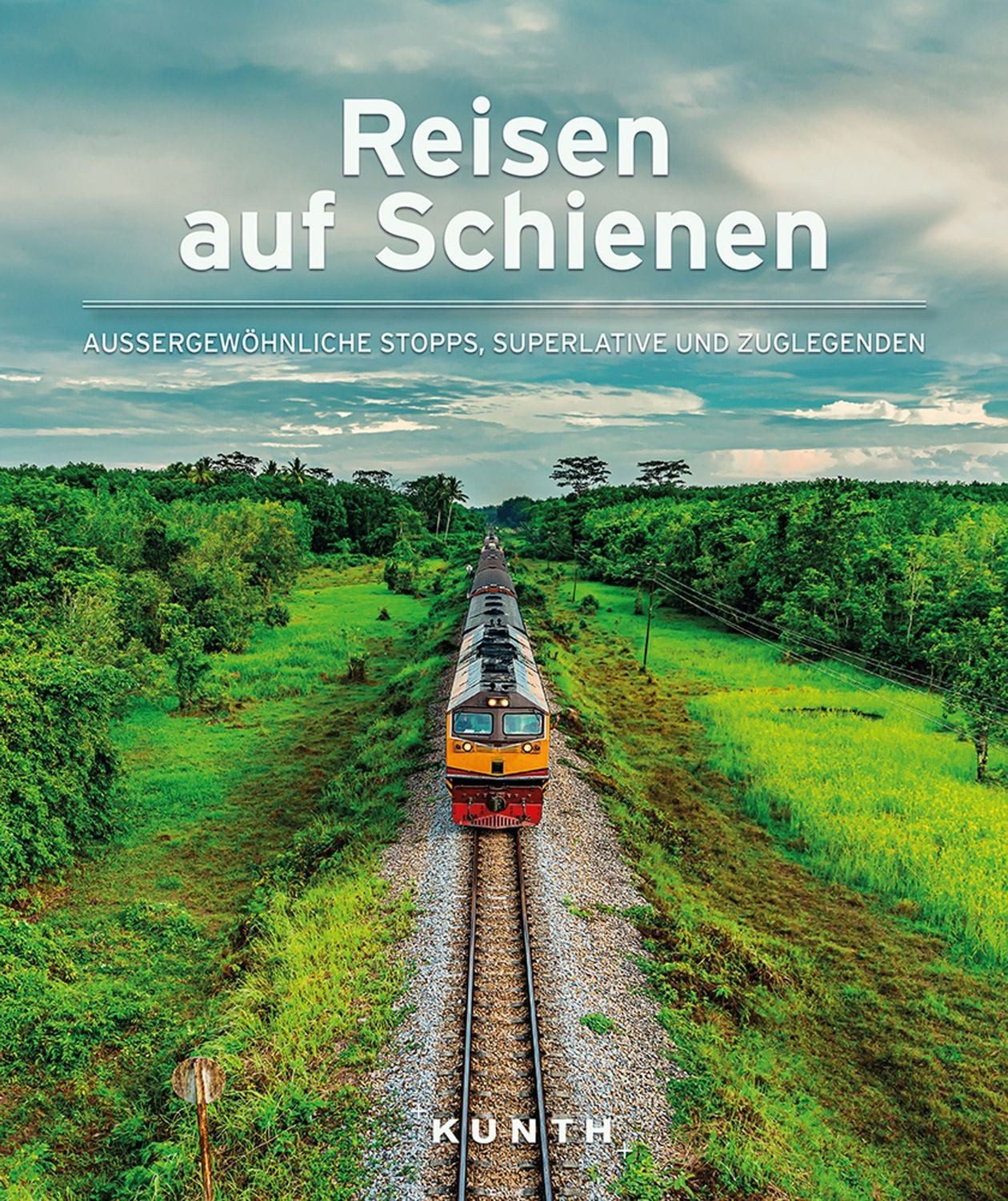 Reisen auf Schienen / Daniela Schetar, Friedrich Köthe