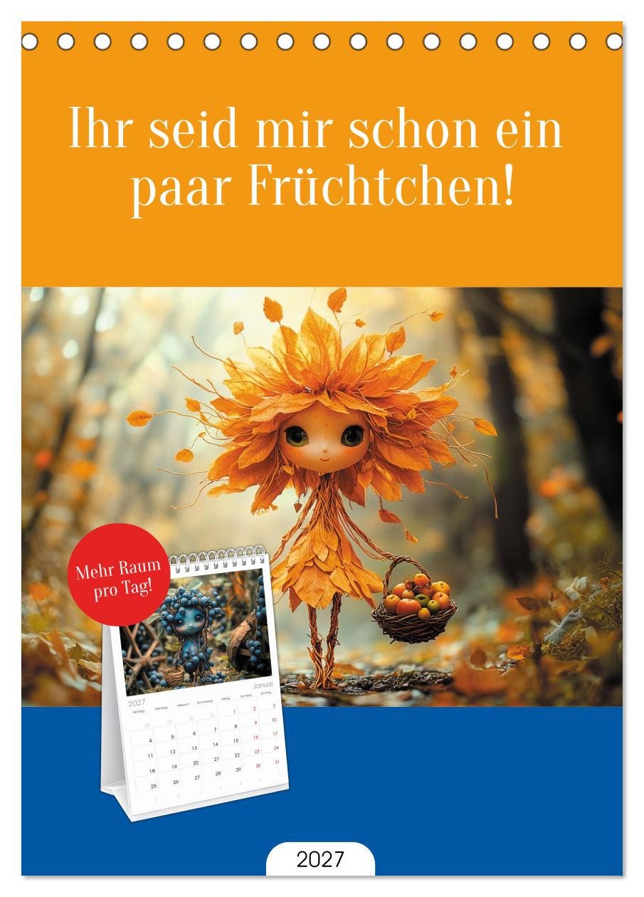 CALVENDO Tischkalender Tischplaner 2027 - Ihr seid mir schon ein paar Früchtchen! (A5 Tischka