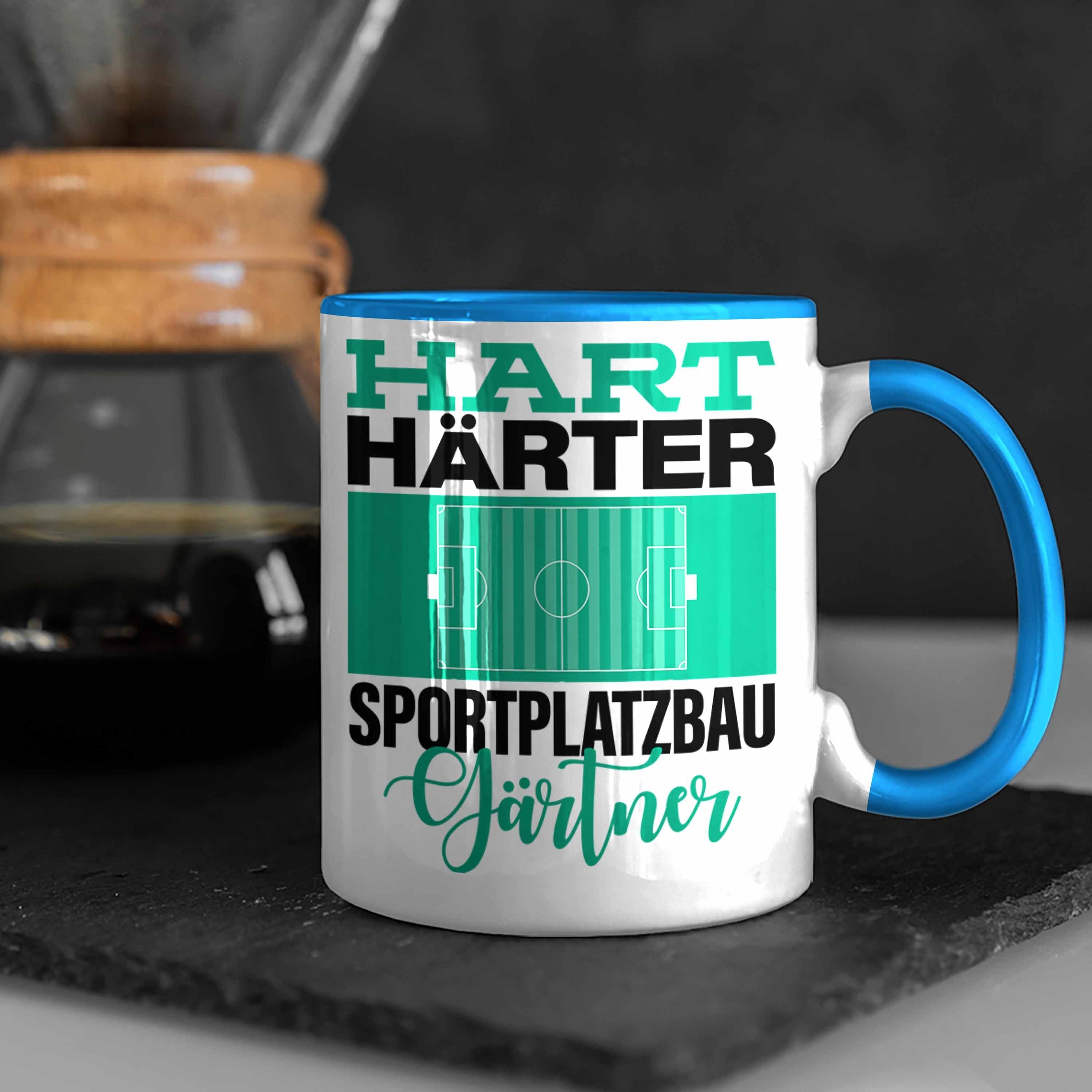 für Härter Tasse "Hart Tasse Spruch Blau Sportp Trendation Geschenkidee Sportplatzbaugärtner