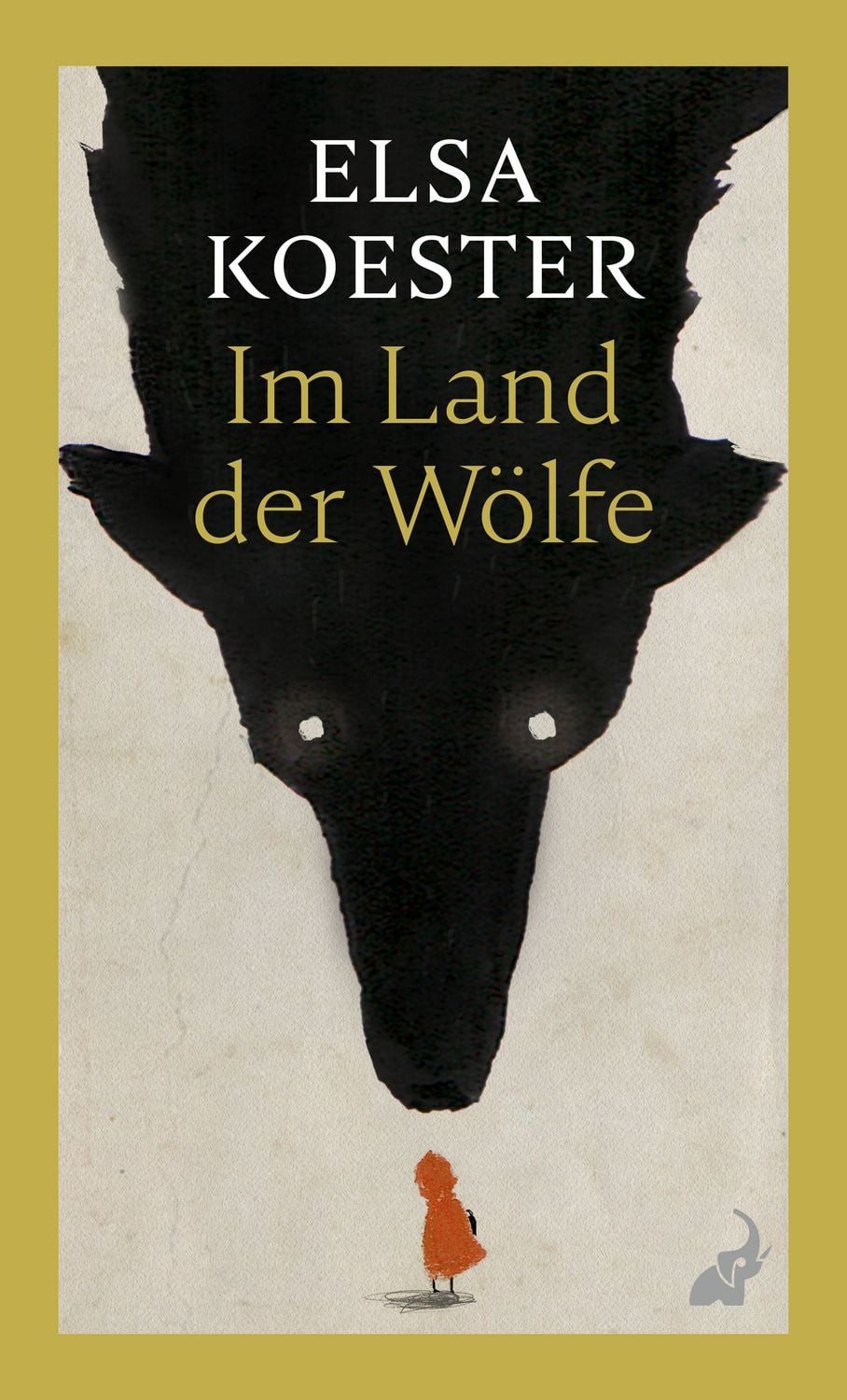 Im Land der Wölfe / Elsa Koester