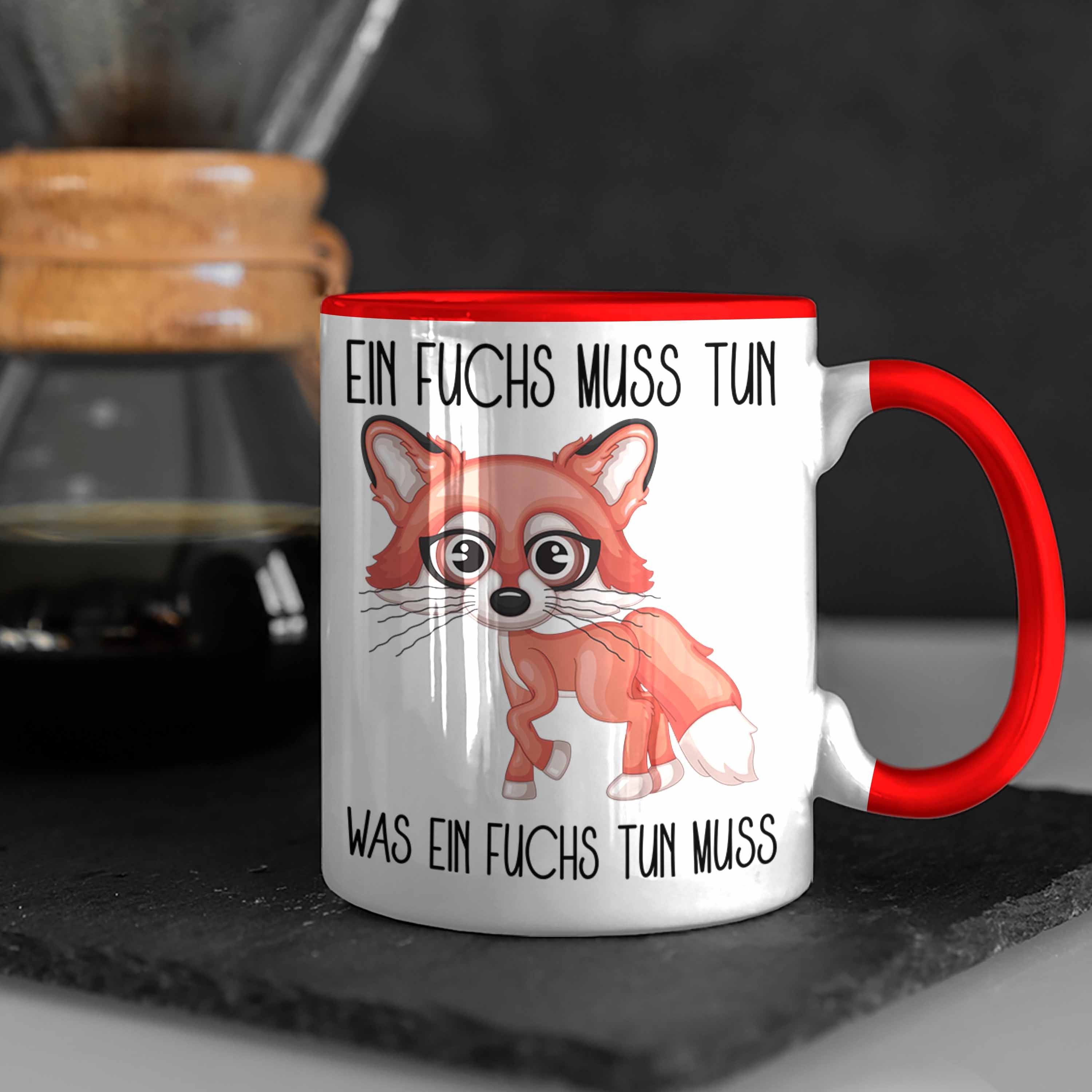 Muss Geschenk Fuchs Rot Tasse Tierfre Trendation Tiere Tun Was Ein Fuchs Muss Ein Tun Tasse
