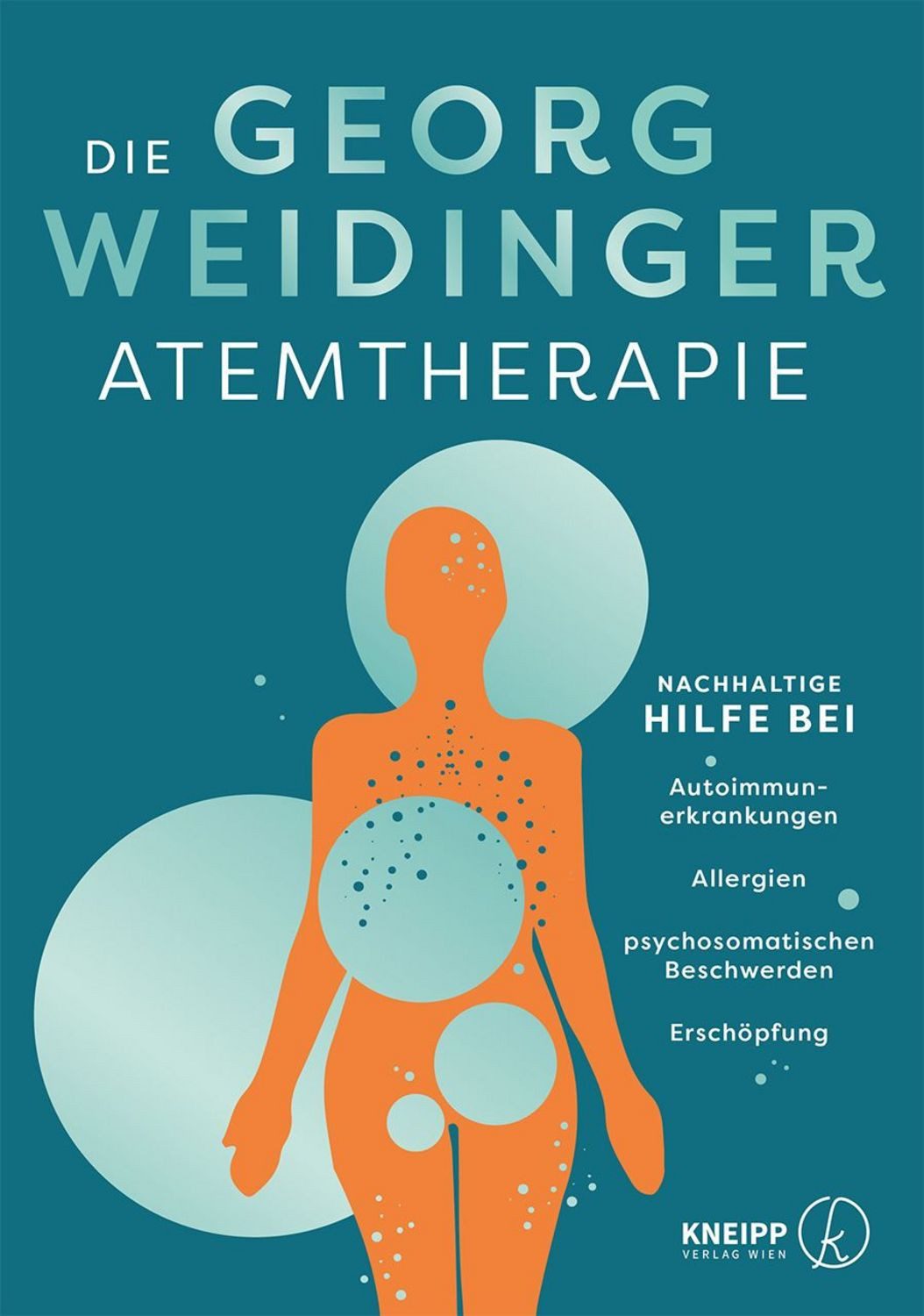 Die Georg Weidinger Atemtherapie Georg Weidinger