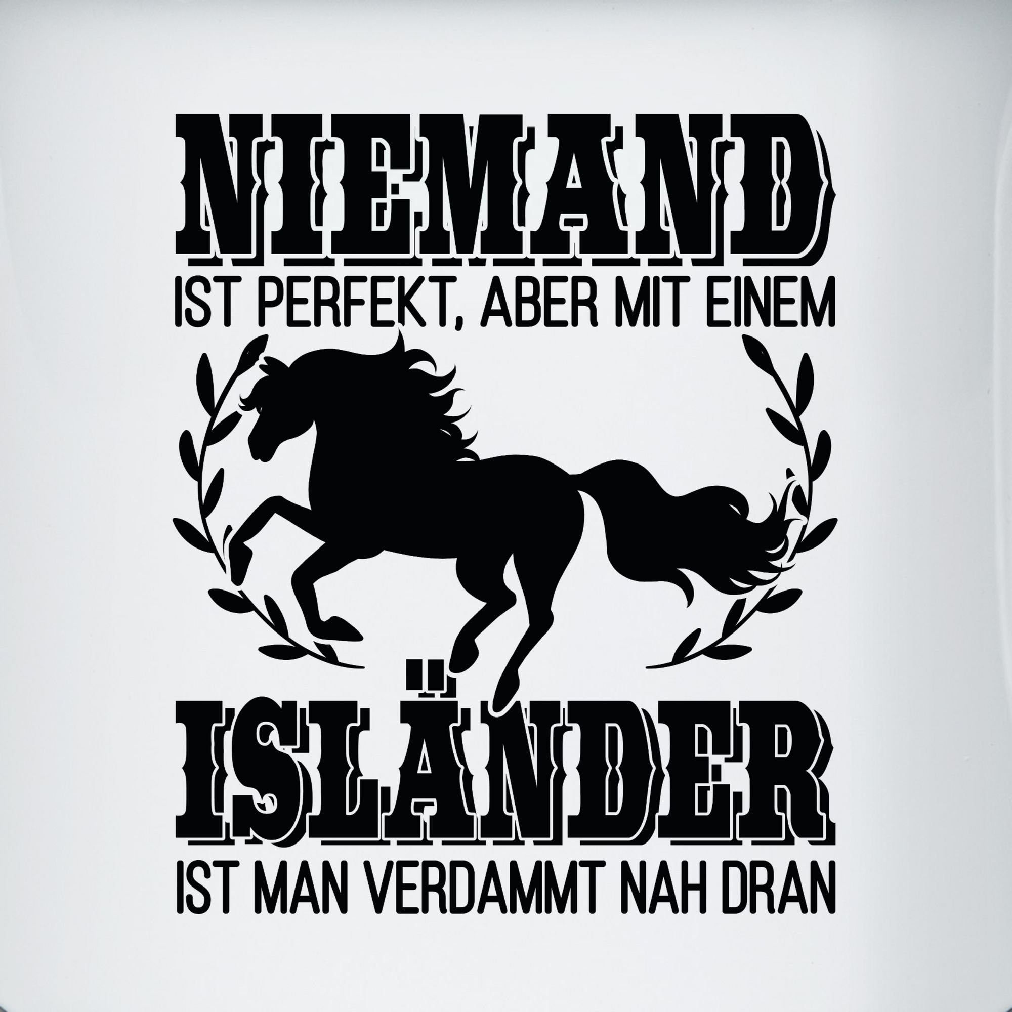 Isländer nah einem man perfekt, 1 mit Tasse Weiß verdammt Shirtracer ist Stahlblech, aber ist Schwarz dran, Niemand Pferd