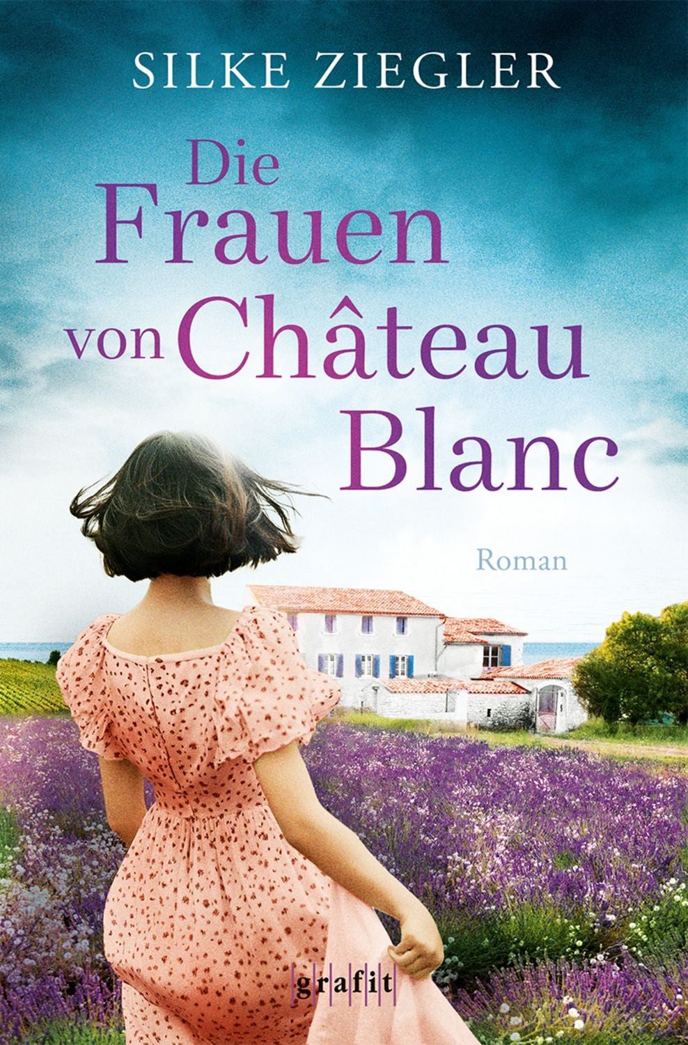 Die Frauen von Château Blanc / Silke Ziegler