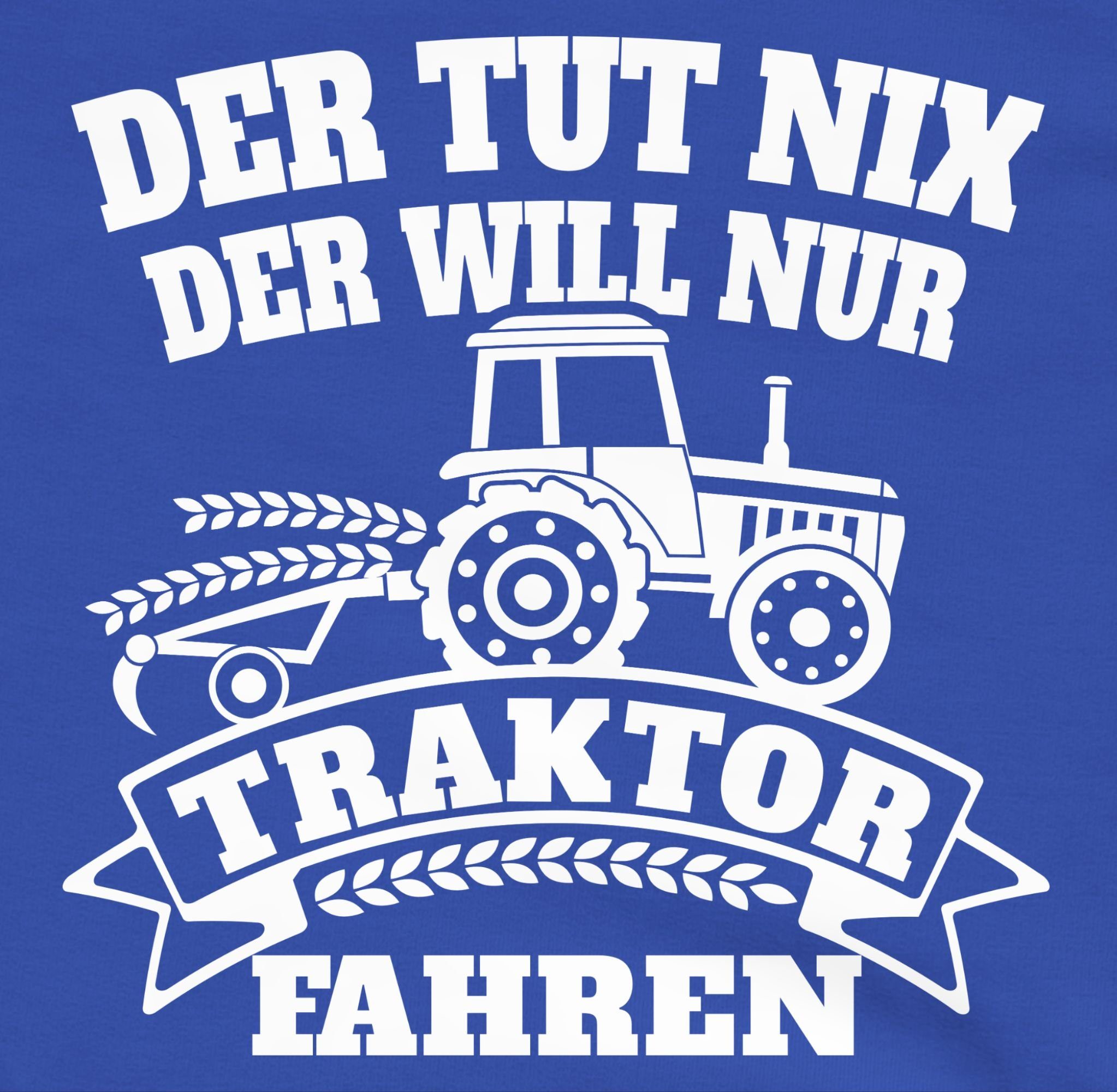 der nur Shirtracer fahren Sweatshirt tut 2 Traktor Traktor Royalblau will nix Der