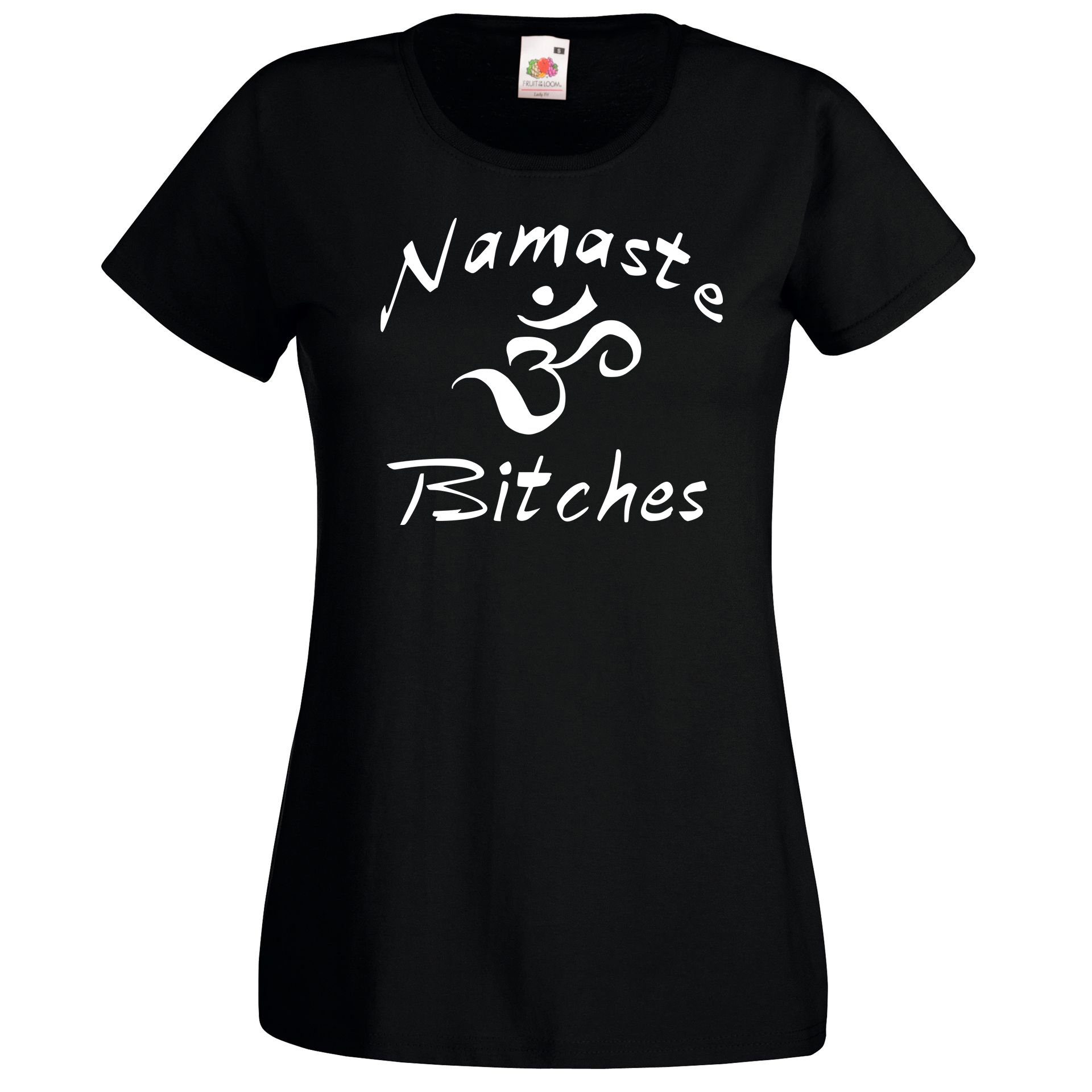 T-Shirt Namaste Bitches Damen Shirt