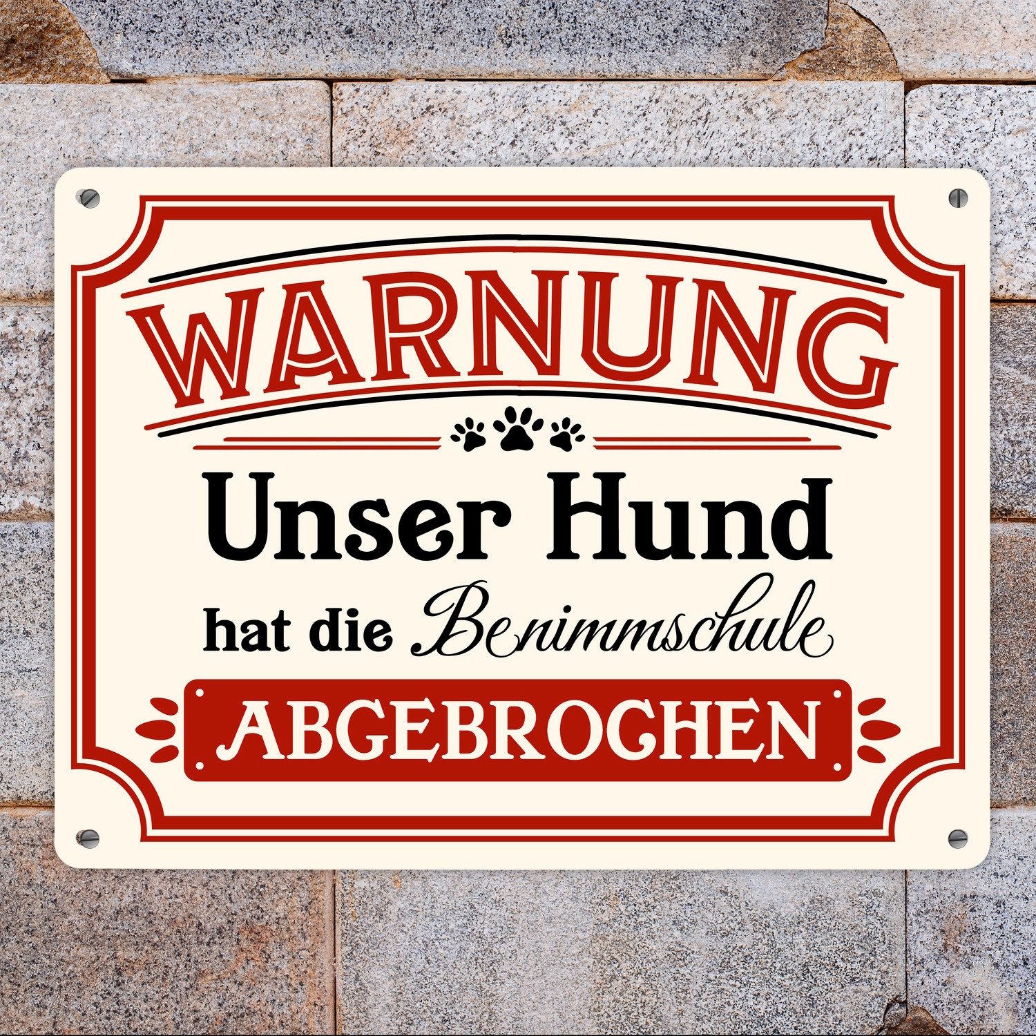 speecheese Metallschild Warnung Unser Hund hat die Benimmschule abgebrochen günstig online kaufen