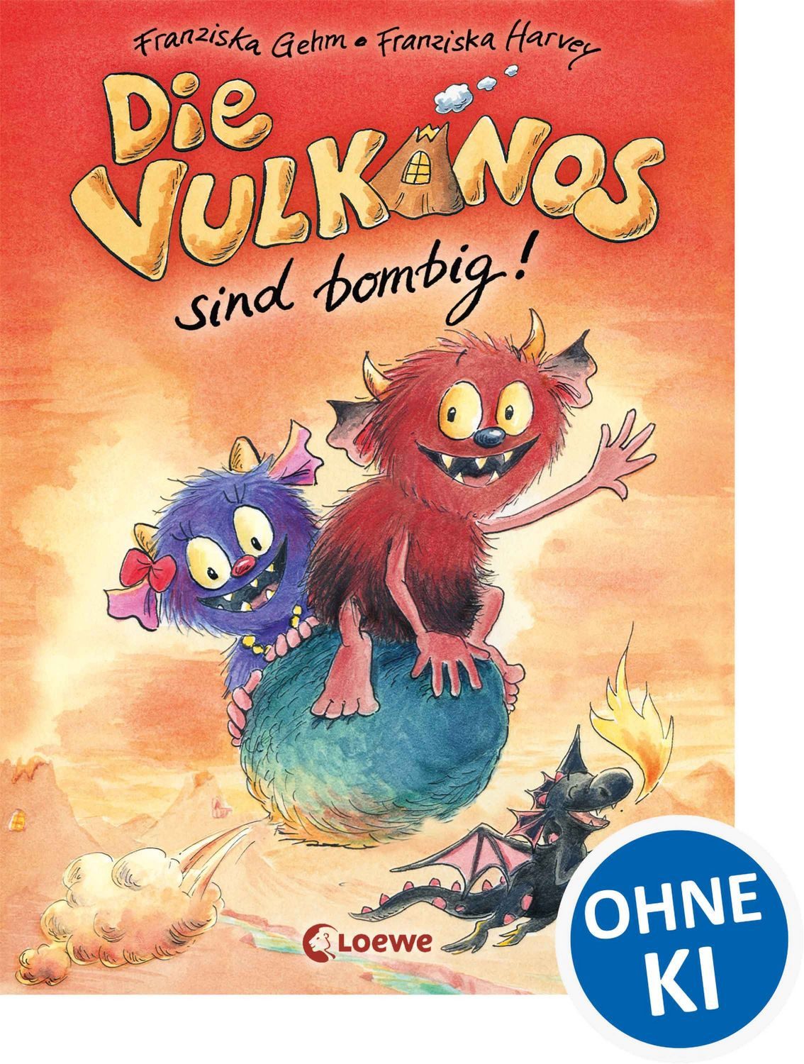 Die Vulkanos sind bombig! / Vulkanos Band 2 / Franziska Gehm