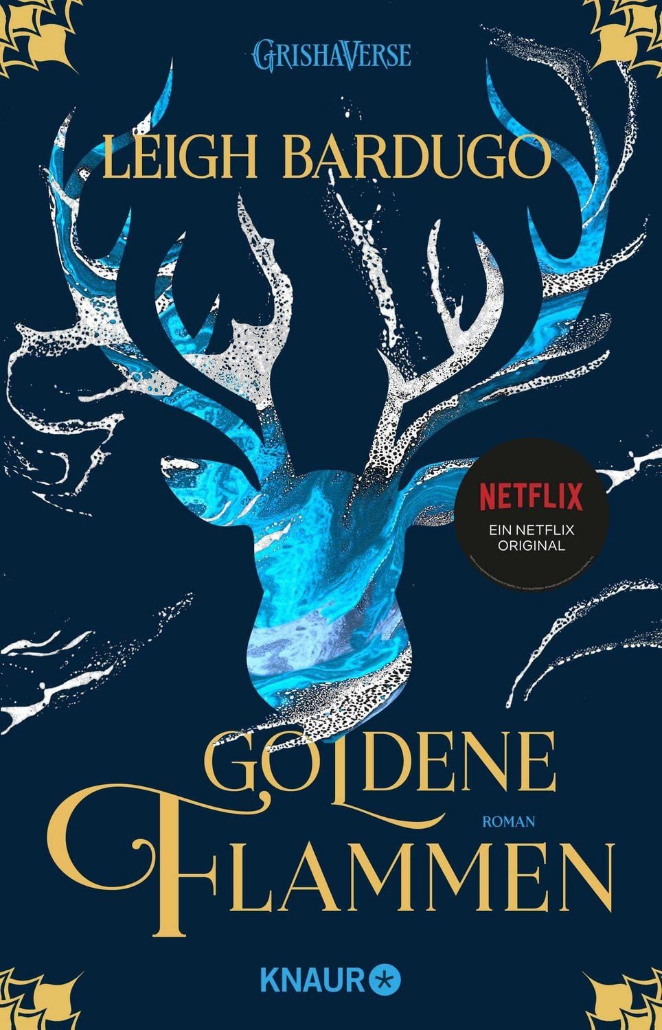 Goldene Flammen / Leigh Bardugo, Buch zur Netflix-Serie ""Shadow and Bone""