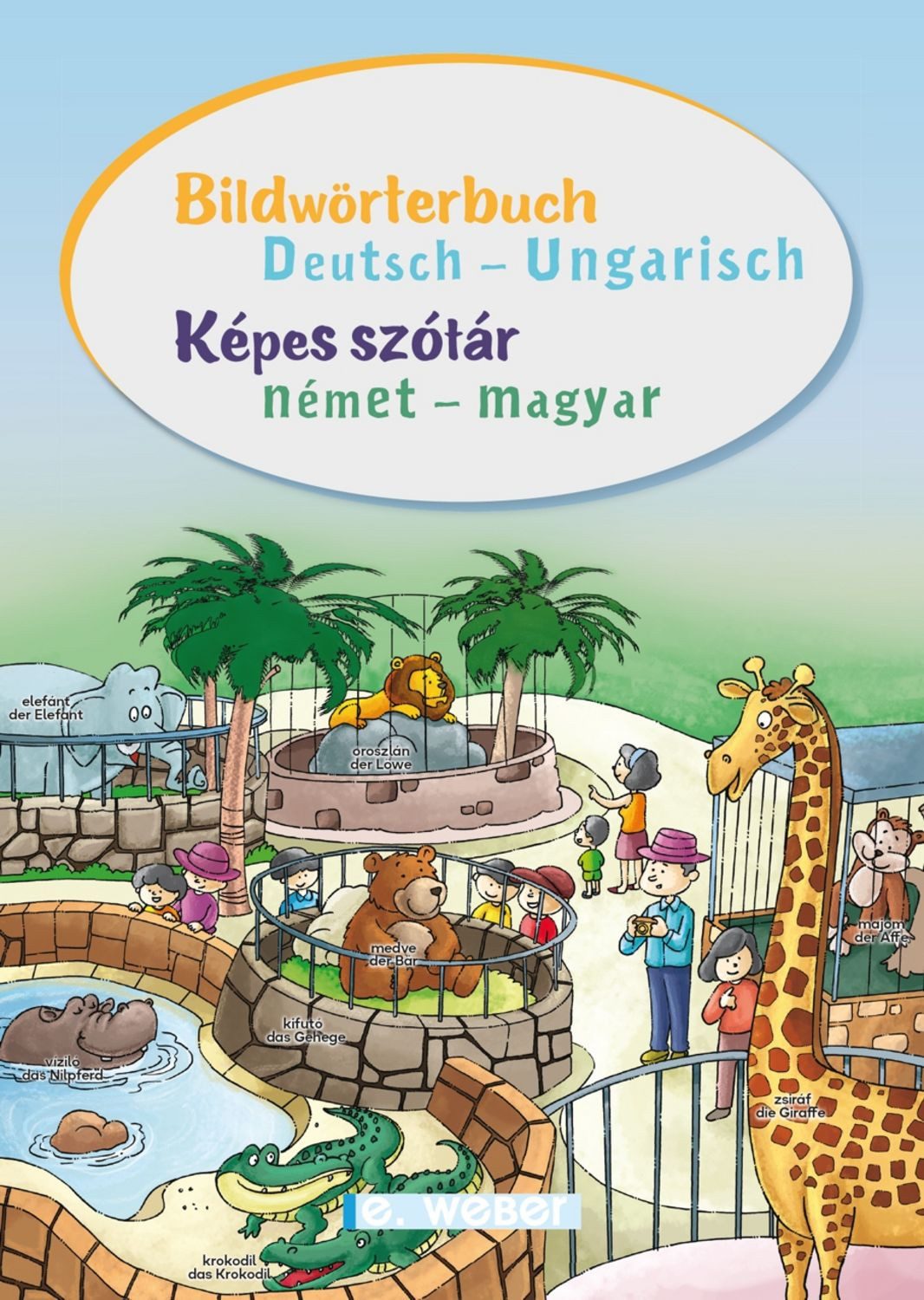 Bildwörterbuch Deutsch – Ungarisch / Képes szótár német – magyar / Edit Kertesz